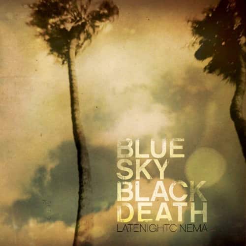 Blue Sky Black Death - Late Night Cinema   - COMPACT DISCS [CD] price history on PriceWatchPro