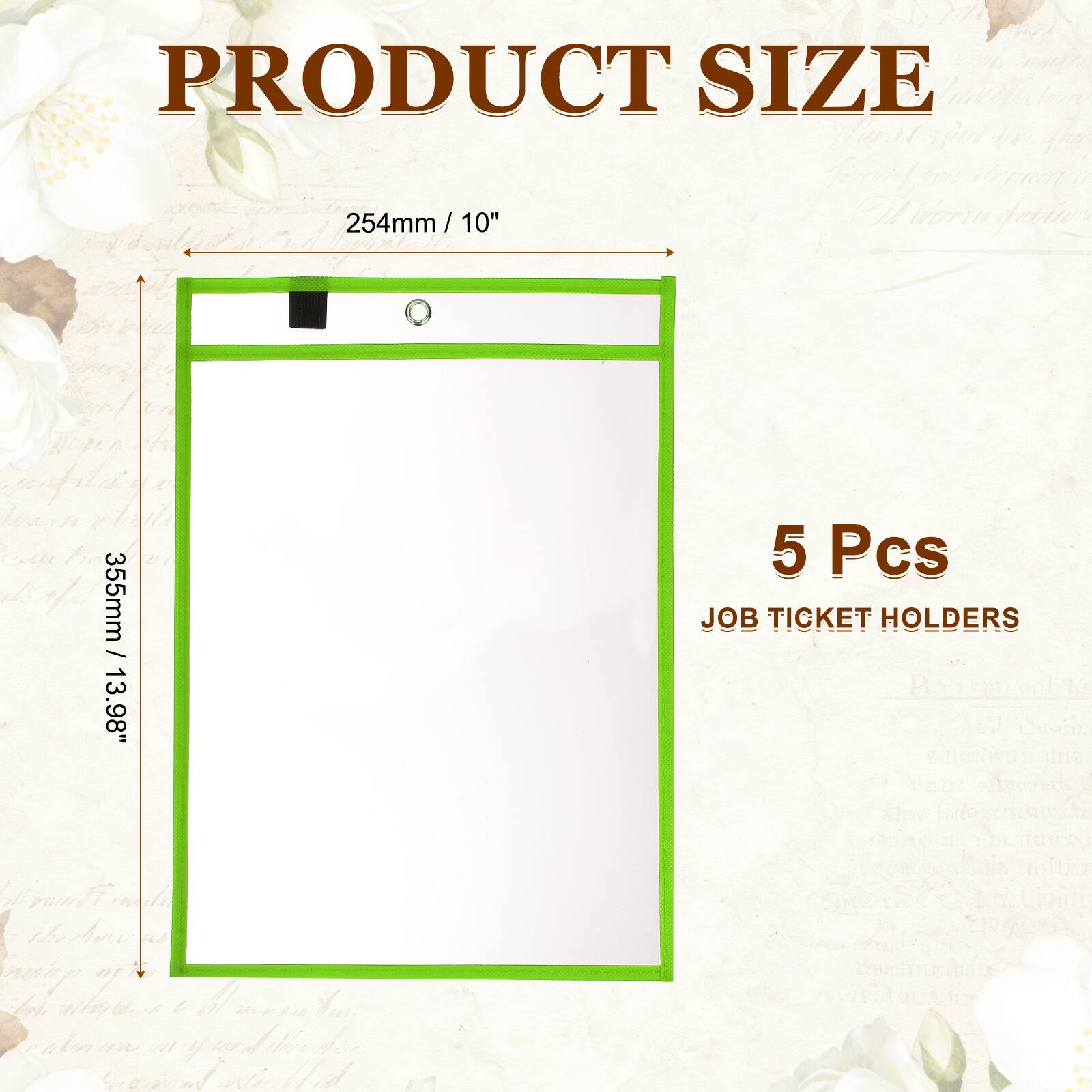 PRODUCT SIZE  
254mm / 10" x 355mm / 13.98"  
5 Pcs JOB TICKET HOLDERS