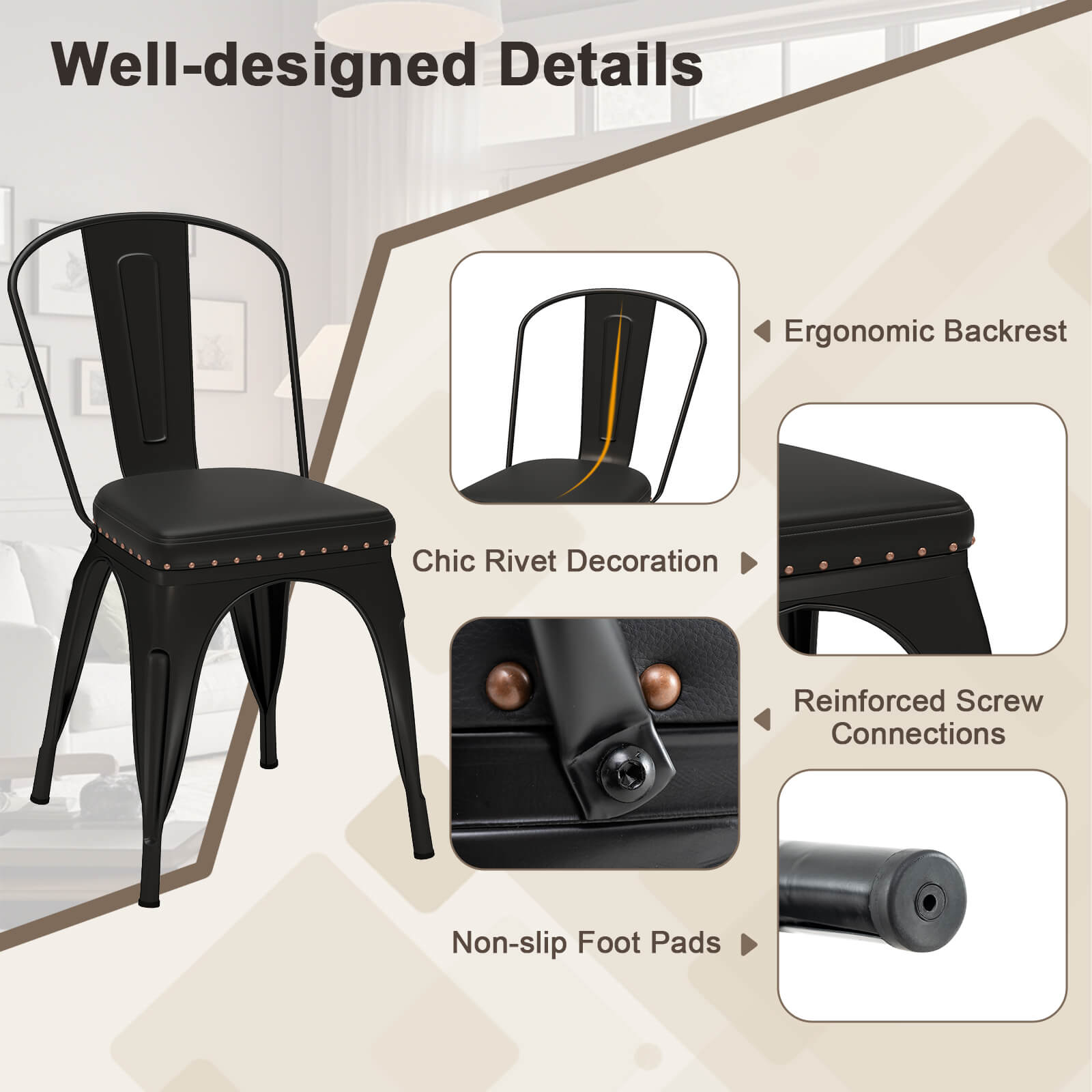 Well-designed Details

- Ergonomic Backrest
- Chic Rivet Decoration
- Reinforced Screw Connections
- Non-slip Foot Pads