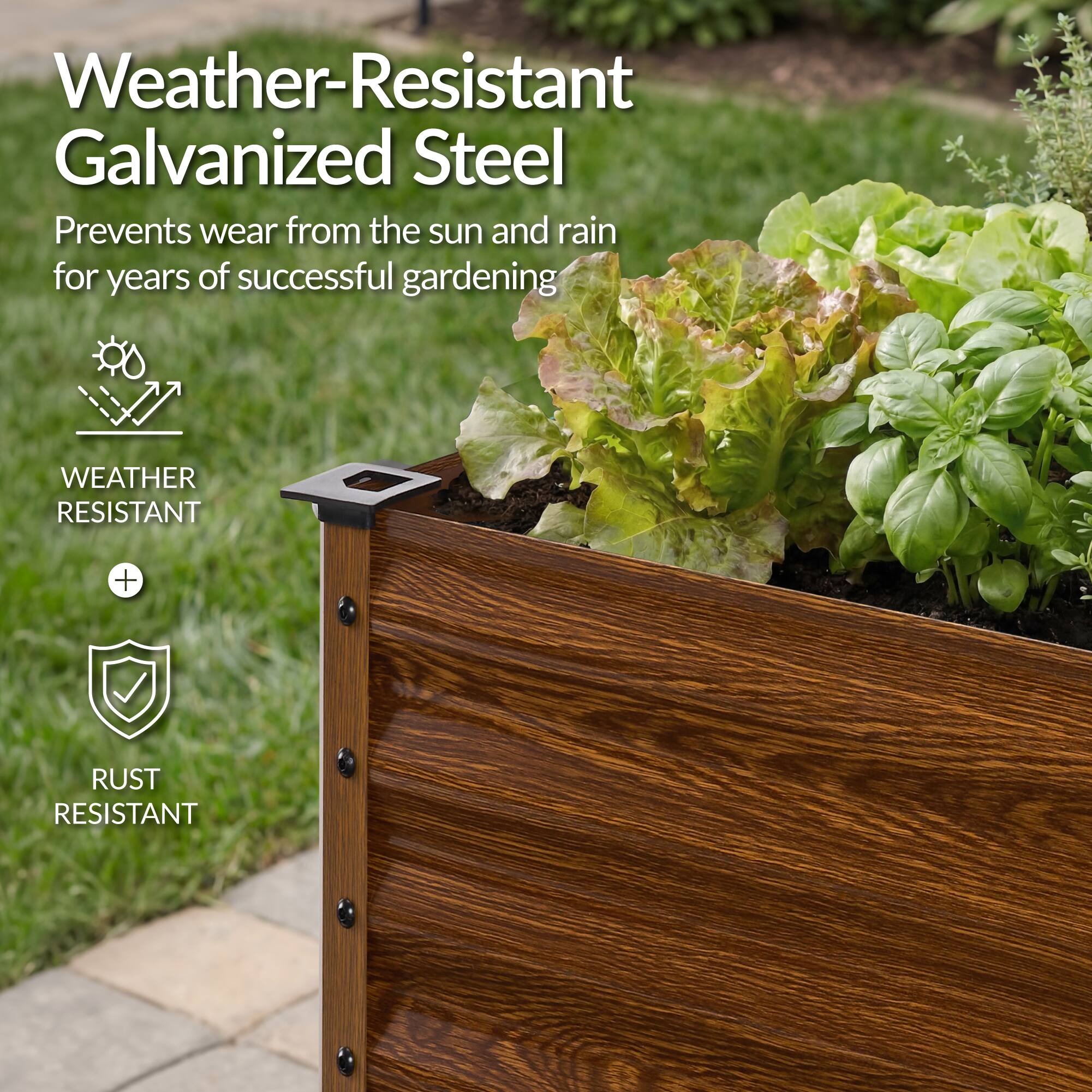 Weather-Resistant Galvanized Steel

Prevents wear from the sun and rain for years of successful gardening

WEATHER RESISTANT

RUST RESISTANT