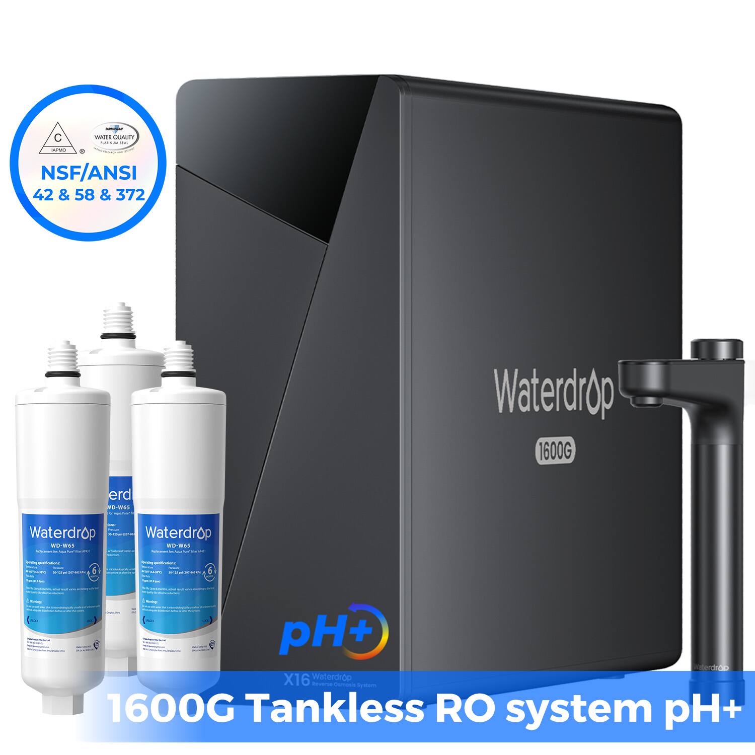 NSF/ANSI 42 & 58 & 372

Waterdrop 1600G Tankless RO system pH+

Waterdrop WD-W5

Waterdrop

1600G