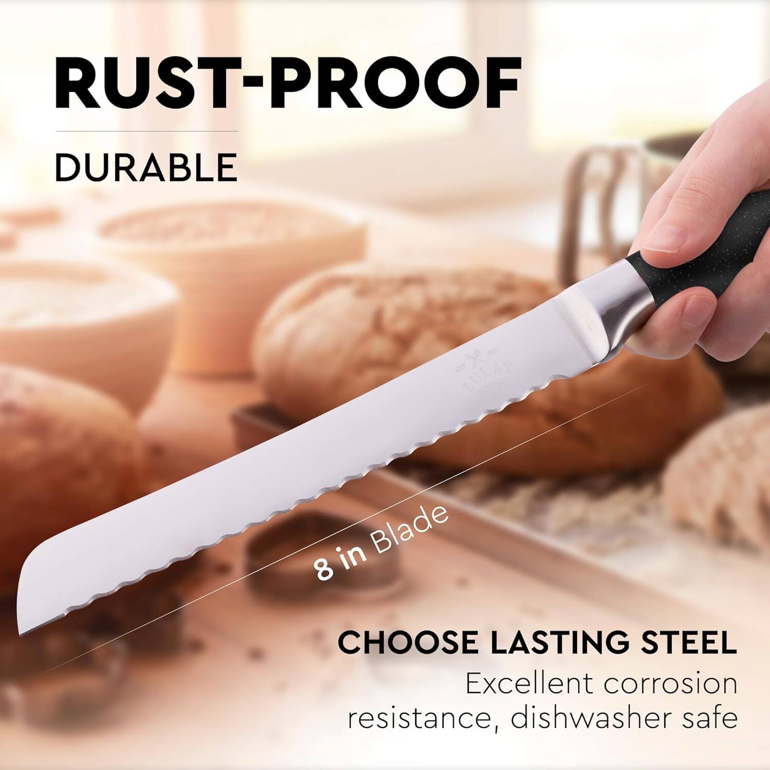 RUST-PROOF  
DURABLE  

8 in Blade  

CHOOSE LASTING STEEL  
Excellent corrosion resistance, dishwasher safe