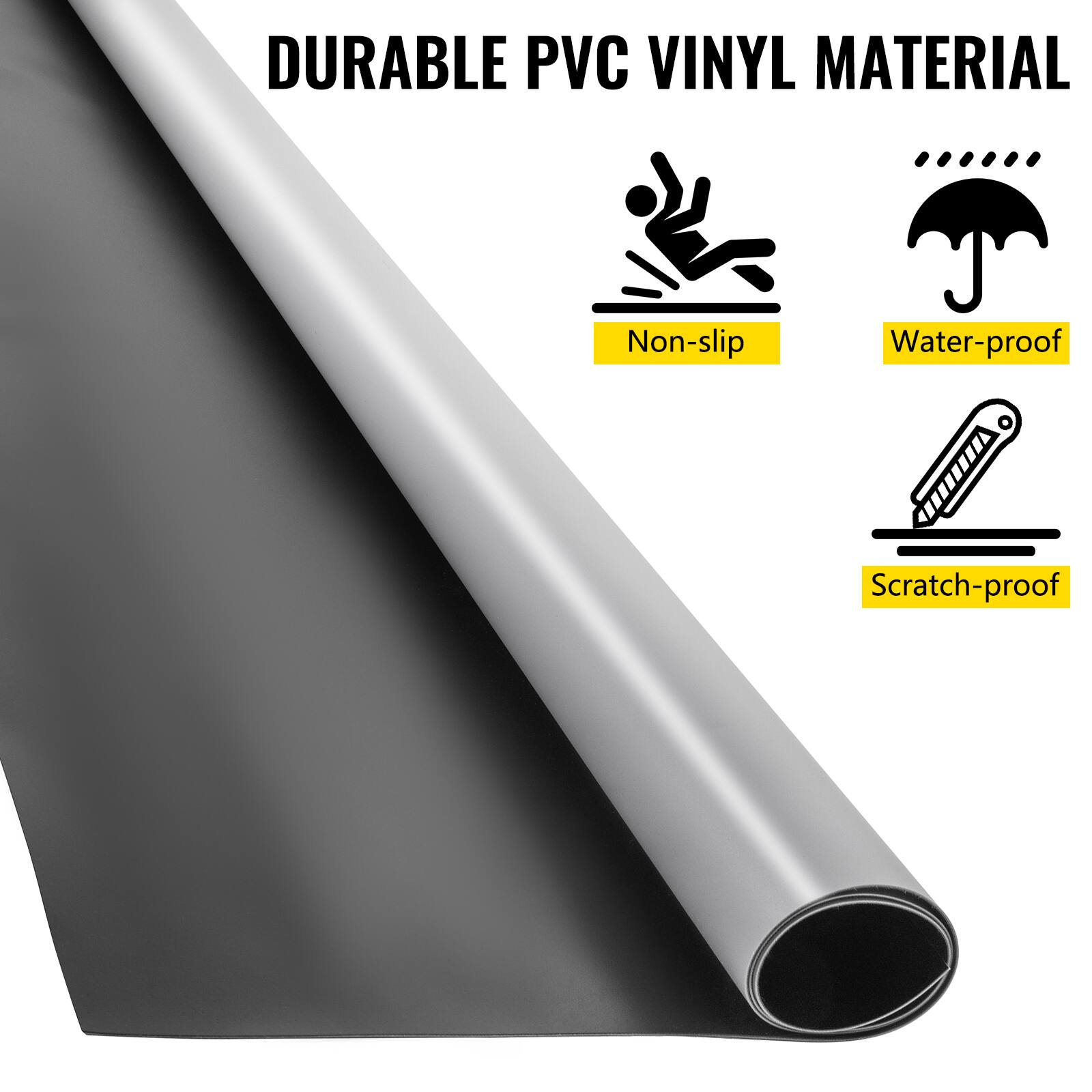 DURABLE PVC VINYL MATERIAL  
- Non-slip  
- Water-proof  
- Scratch-proof