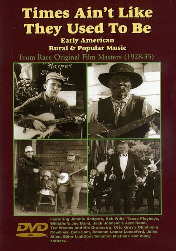 Front. Times Ain't Like They Used to Be: Early American and Popular Rural Music   - DVD.
