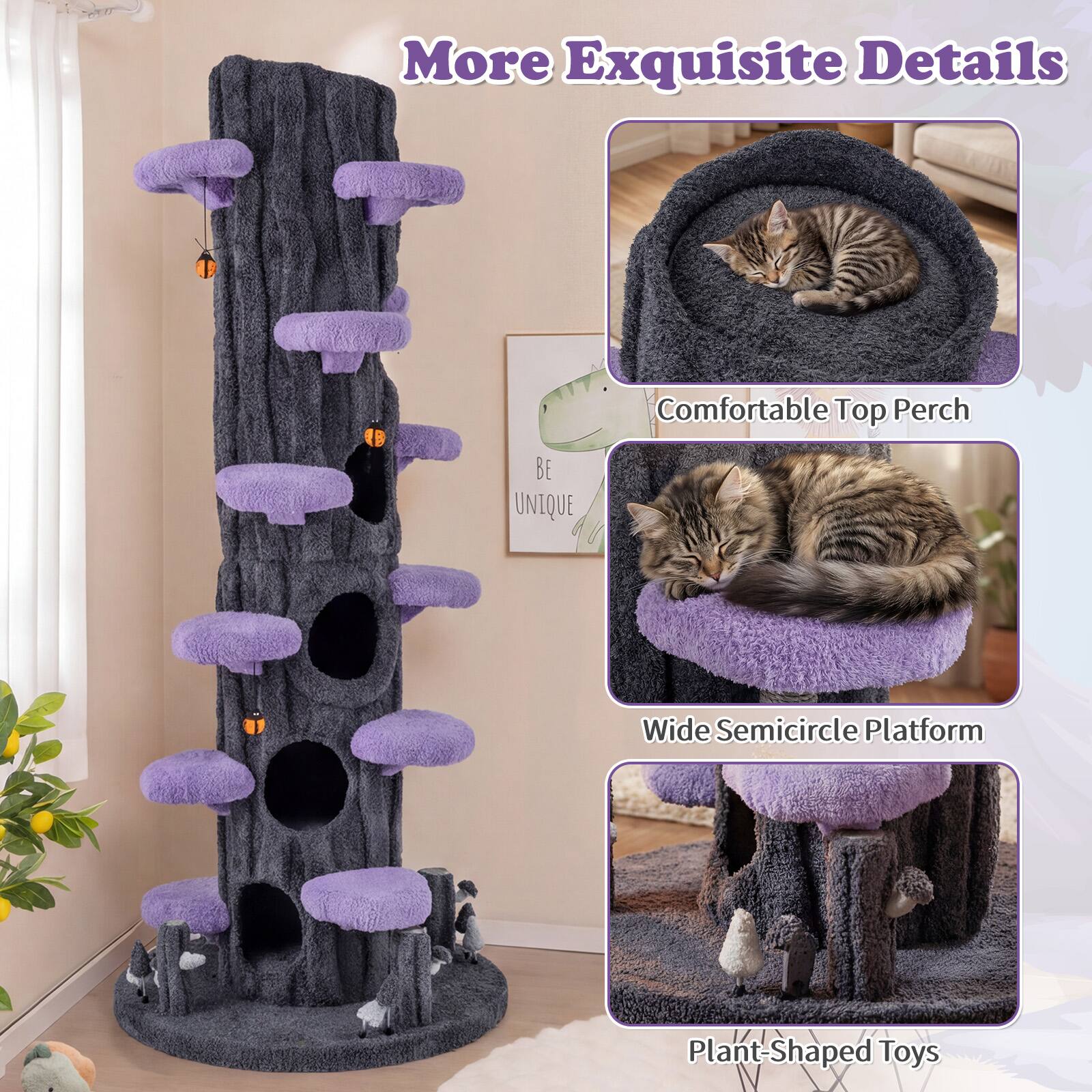More Exquisite Details  
Comfortable Top Perch  
Wide Semicircle Platform  
Plant-Shaped Toys