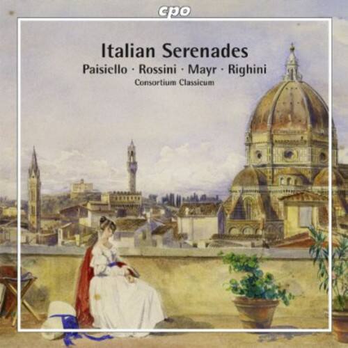 Italian Serenades  
Paisiello • Rossini • Mayr • Righini  
Consortium Classicum