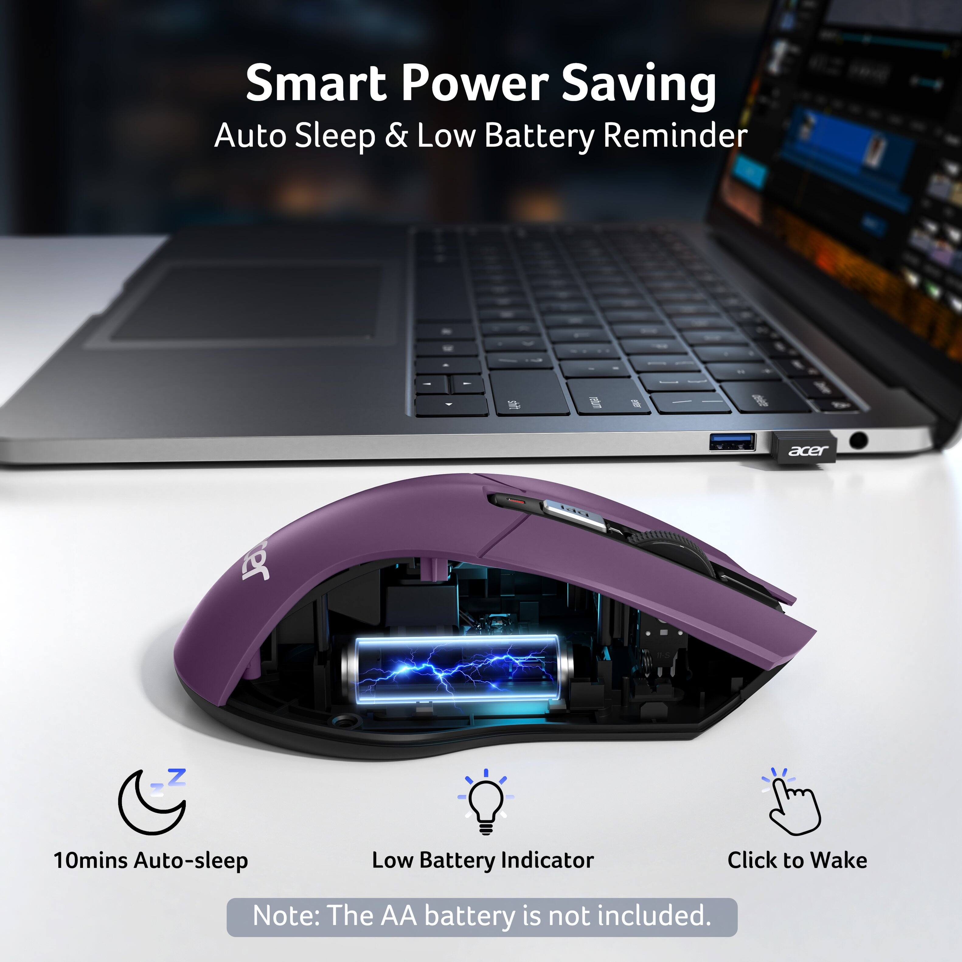 Smart Power Saving  
Auto Sleep & Low Battery Reminder

10mins Auto-sleep  
Low Battery Indicator  
Click to Wake

Note: The AA battery is not included.