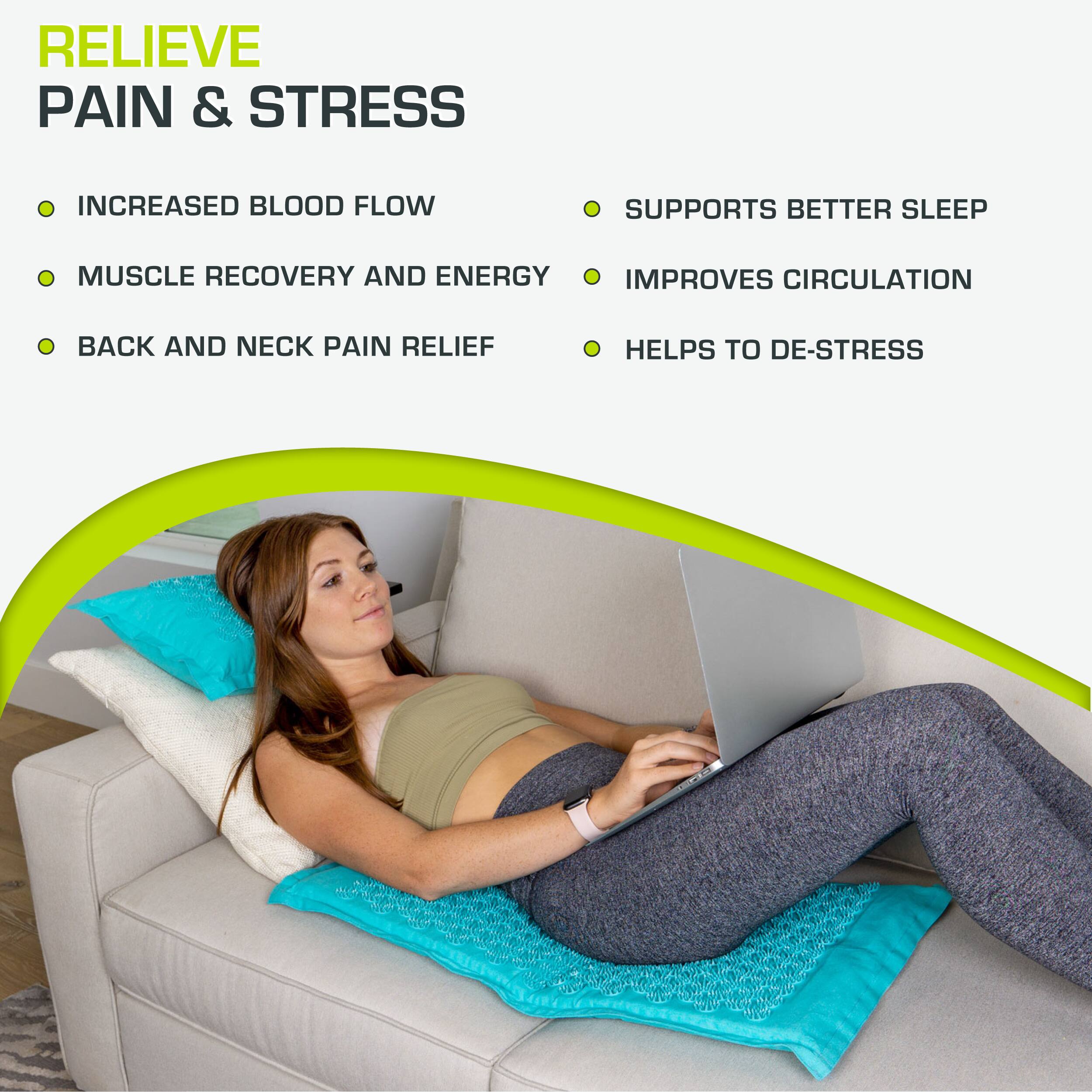 RELIEVE PAIN & STRESS

- INCREASED BLOOD FLOW
- MUSCLE RECOVERY AND ENERGY
- BACK AND NECK PAIN RELIEF

- SUPPORTS BETTER SLEEP
- IMPROVES CIRCULATION
- HELPS TO DE-STRESS