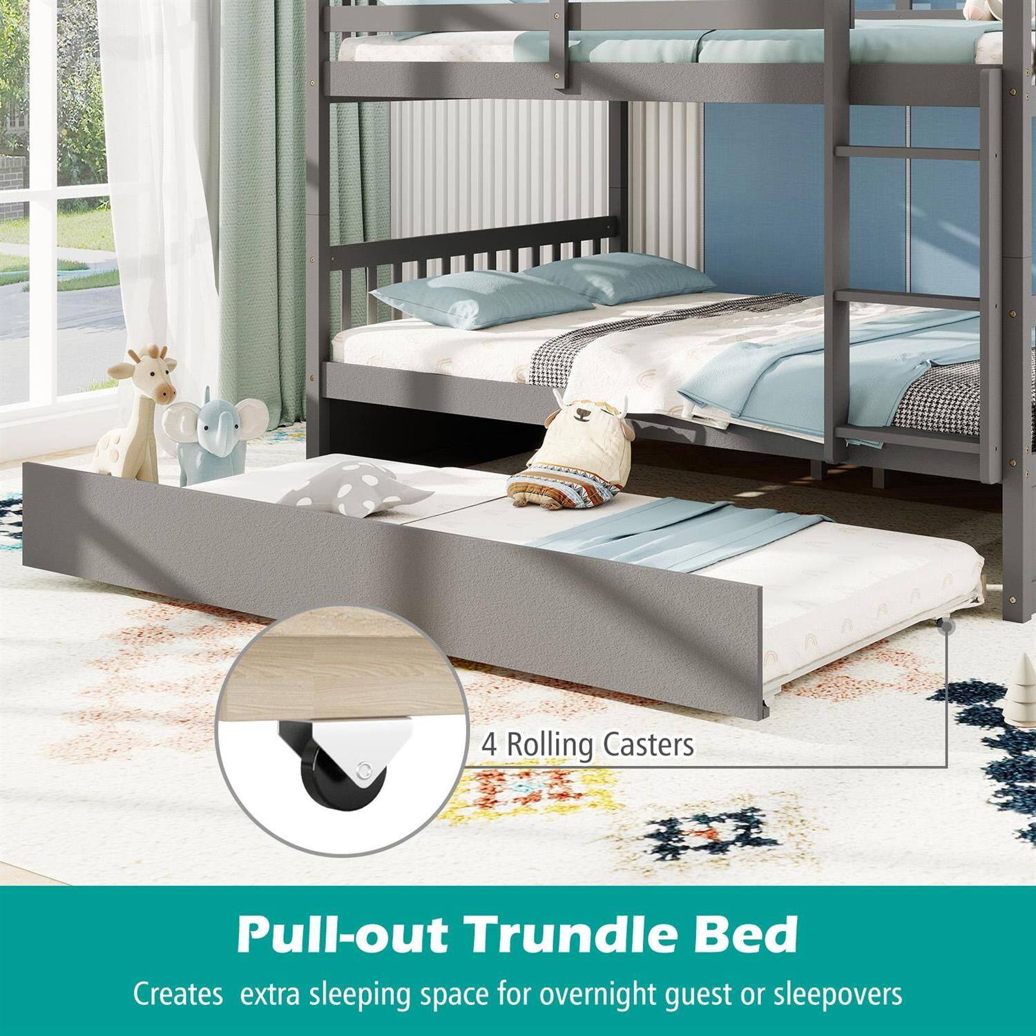 4 Rolling Casters  
Pull-out Trundle Bed  
Creates extra sleeping space for overnight guests or sleepovers
