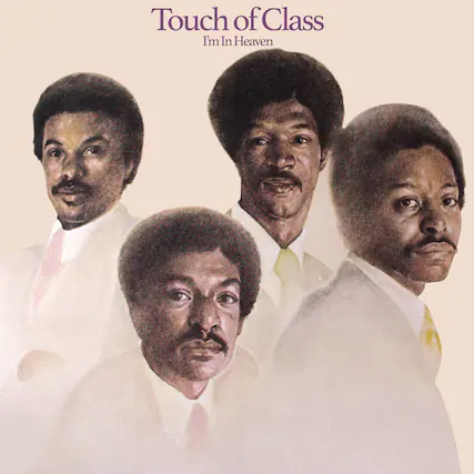 Touch of Class
I'm In Heaven