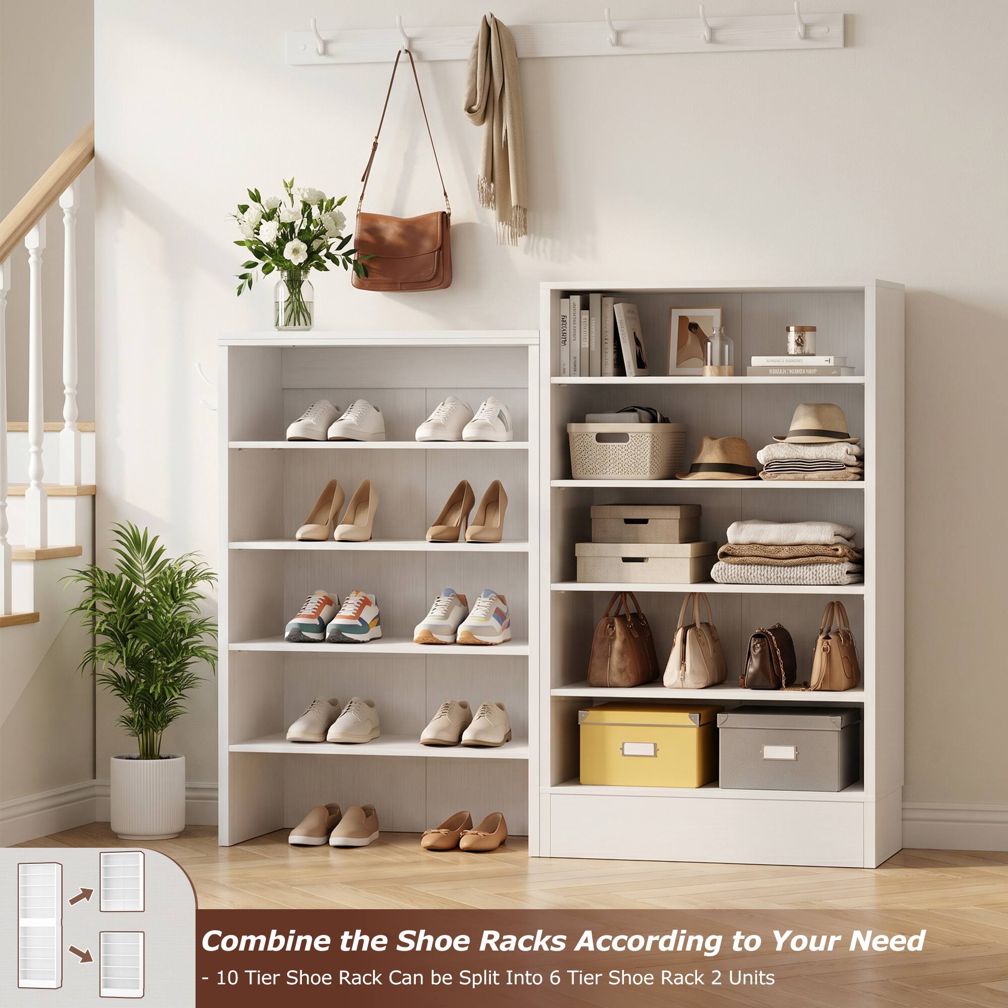 Combine the Shoe Racks According to Your Need  
- 10 Tier Shoe Rack Can be Split Into 6 Tier Shoe Rack 2 Units