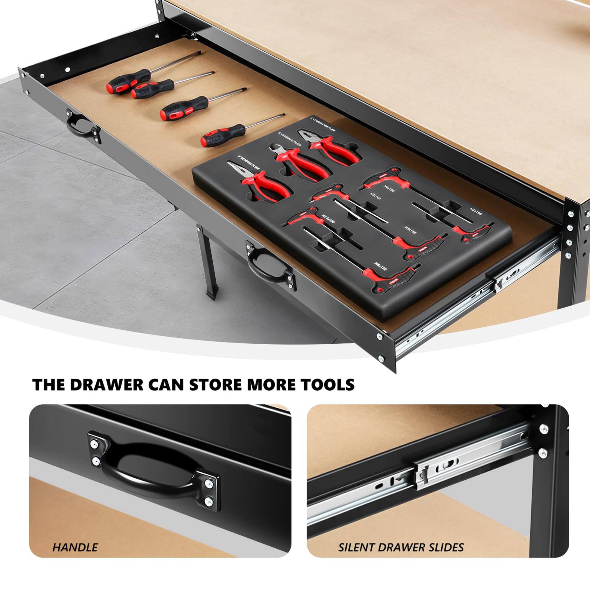 - The drawer can store more tools
- Handle
- Silent drawer slides