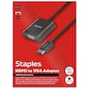 **Staples HDMI to VGA Adapter**
**1080 Pixel Resolution**
Adapts HDMI devices with VGA connections to deliver crisp, 1080 pixel resolution video and audio. Use to join multiple screens for an extended workspace, mirror display, or transmit audio and video between devices.
**Audio & Video**
**Black**