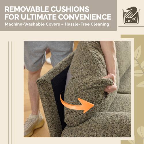**REMOVABLE CUSHIONS FOR ULTIMATE CONVENIENCE**

Machine-Washable Covers - Hassle-Free Cleaning