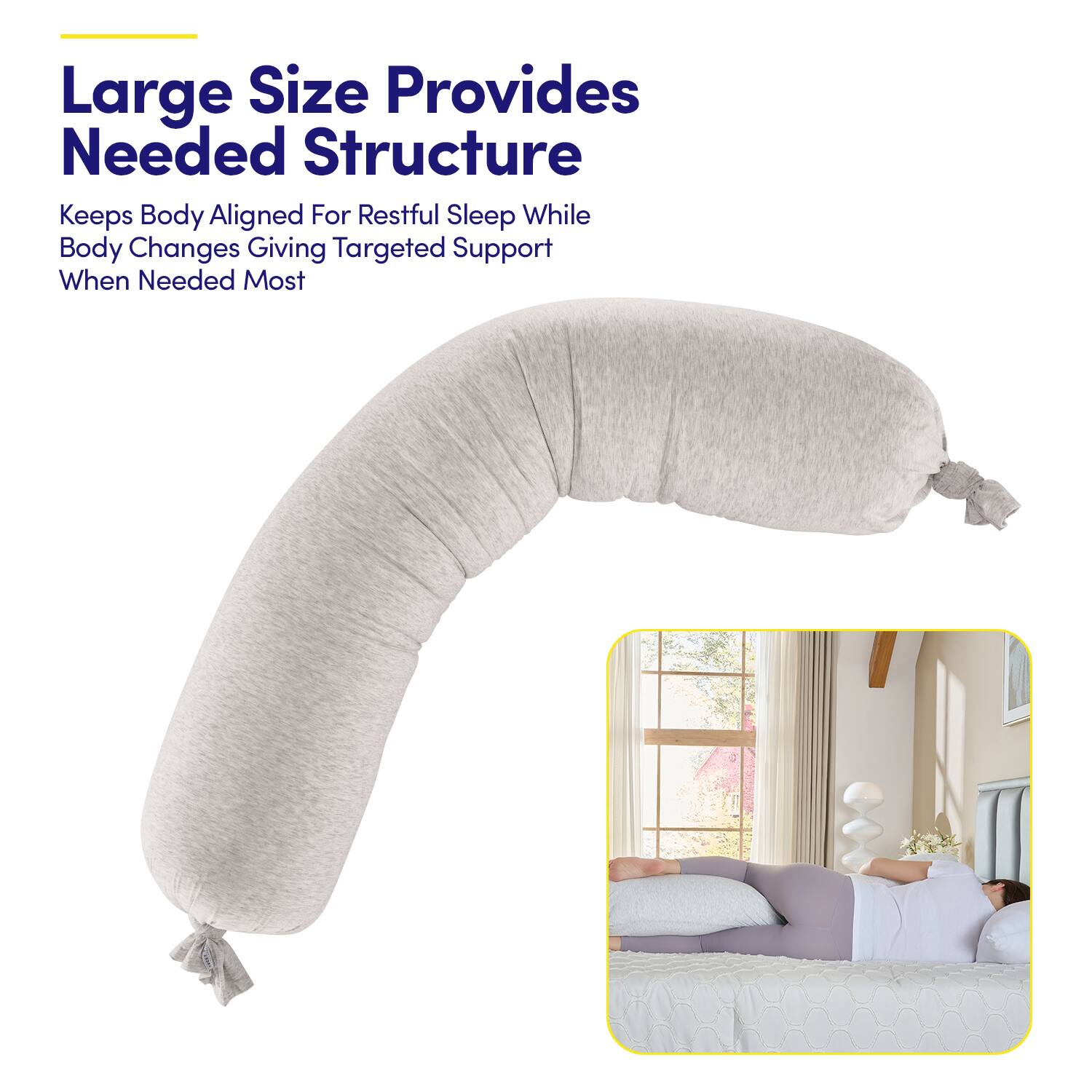Large Size Provides Needed Structure  
Keeps Body Aligned For Restful Sleep While Body Changes Giving Targeted Support When Needed Most