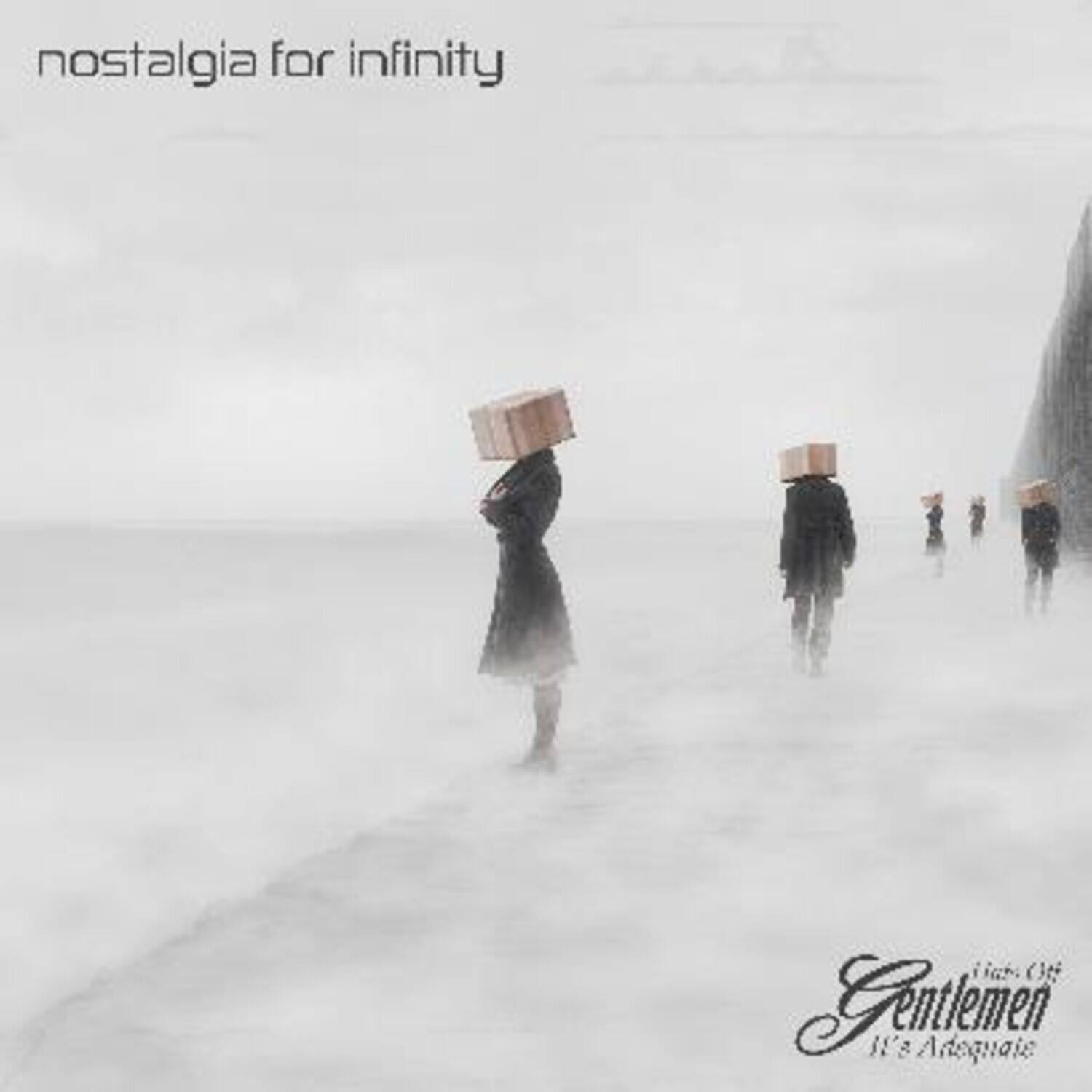 nostalgia for infinity

Lids Off Gentlemen It's Adequate