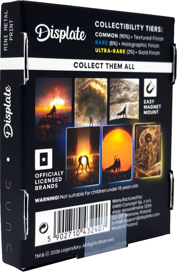 METAL PRINT MINI Displate C JUNE U n

COLLECTIBILITY TIERS: Displate COMMON (90%) RARE (8%) (90%) Textured Finish Holographic Finish ULTRA-RARE (2%) Gold Finish COLLECT THEM ALL EASY MAGNET MOUNT DUN OFFICIALLY JUNE LICENSED JUNE BRANDS 15 years old. children under suitable for WARNING! Not Manufactured by: Sp. 20.0. GWD Concept 123A Aleje Jerozolimskie Poland 02-017 Warsaw, e-mail: support@displate.com Made in Poland 902710 432407 5 Reserved. All Rights 2026 Legendary. TM &