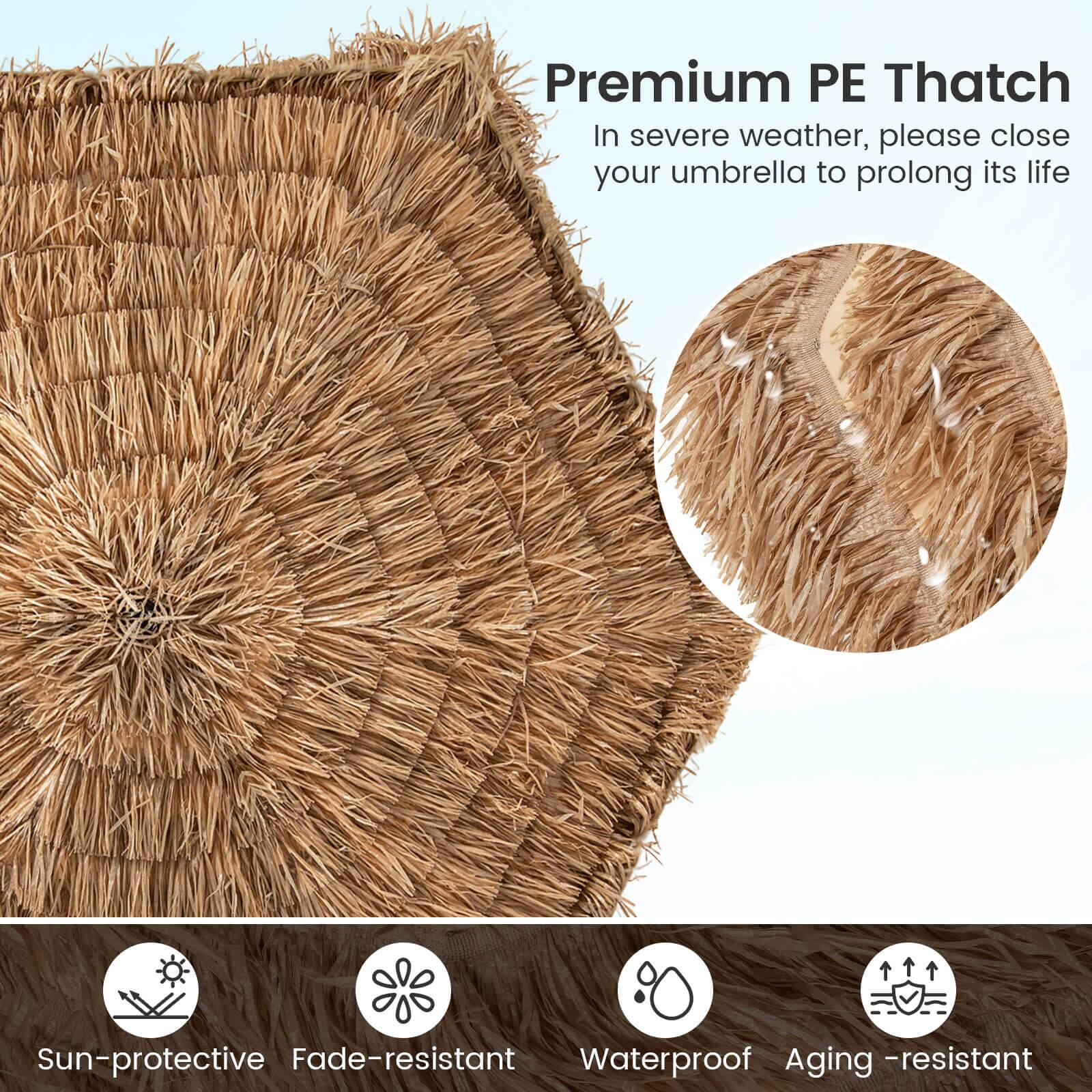 Premium PE Thatch

In severe weather, please close your umbrella to prolong its life

Sun-protective  
Fade-resistant  
Waterproof  
Aging-resistant