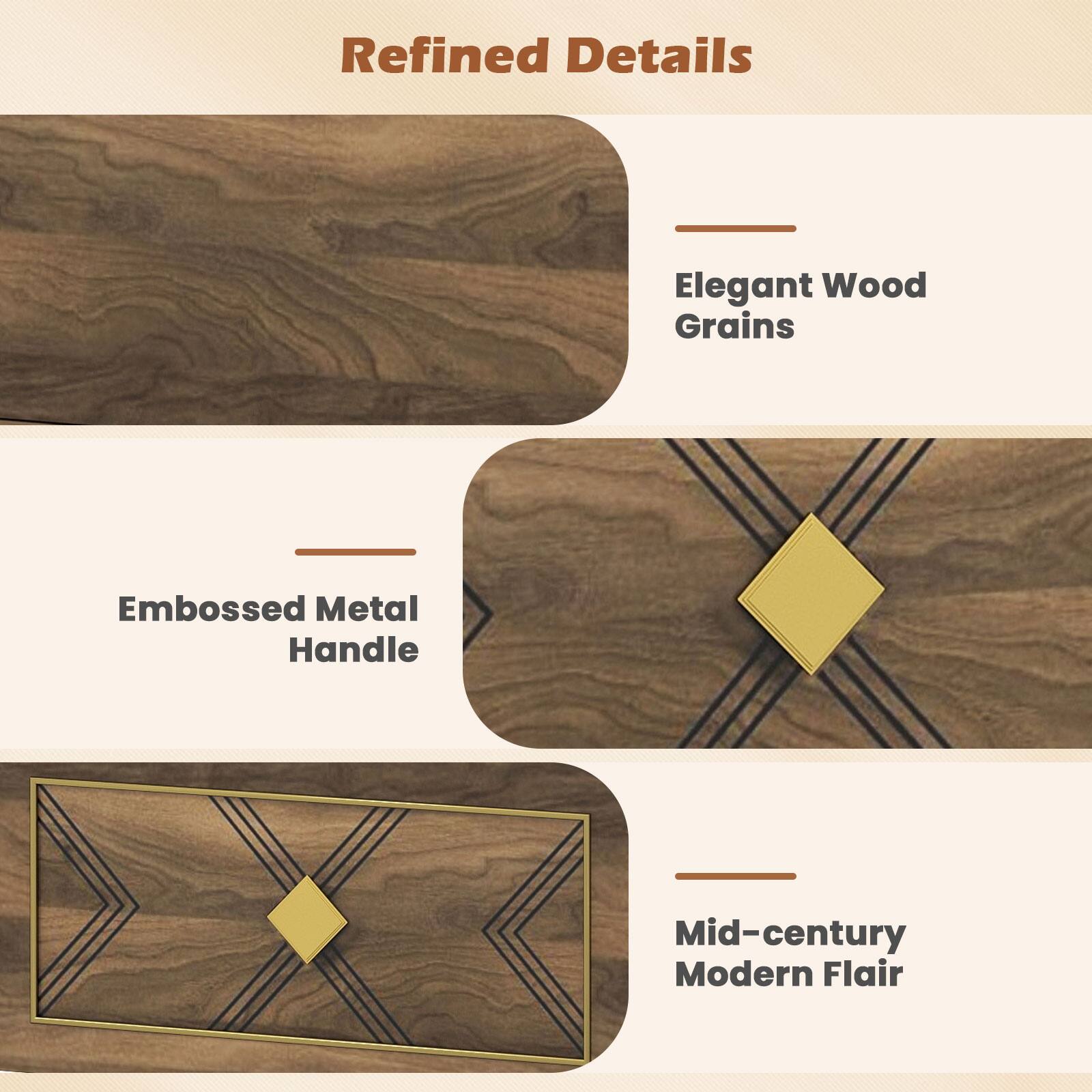 Refined Details
Elegant Wood Grains
Embossed Metal Handle
Mid-century Modern Flair