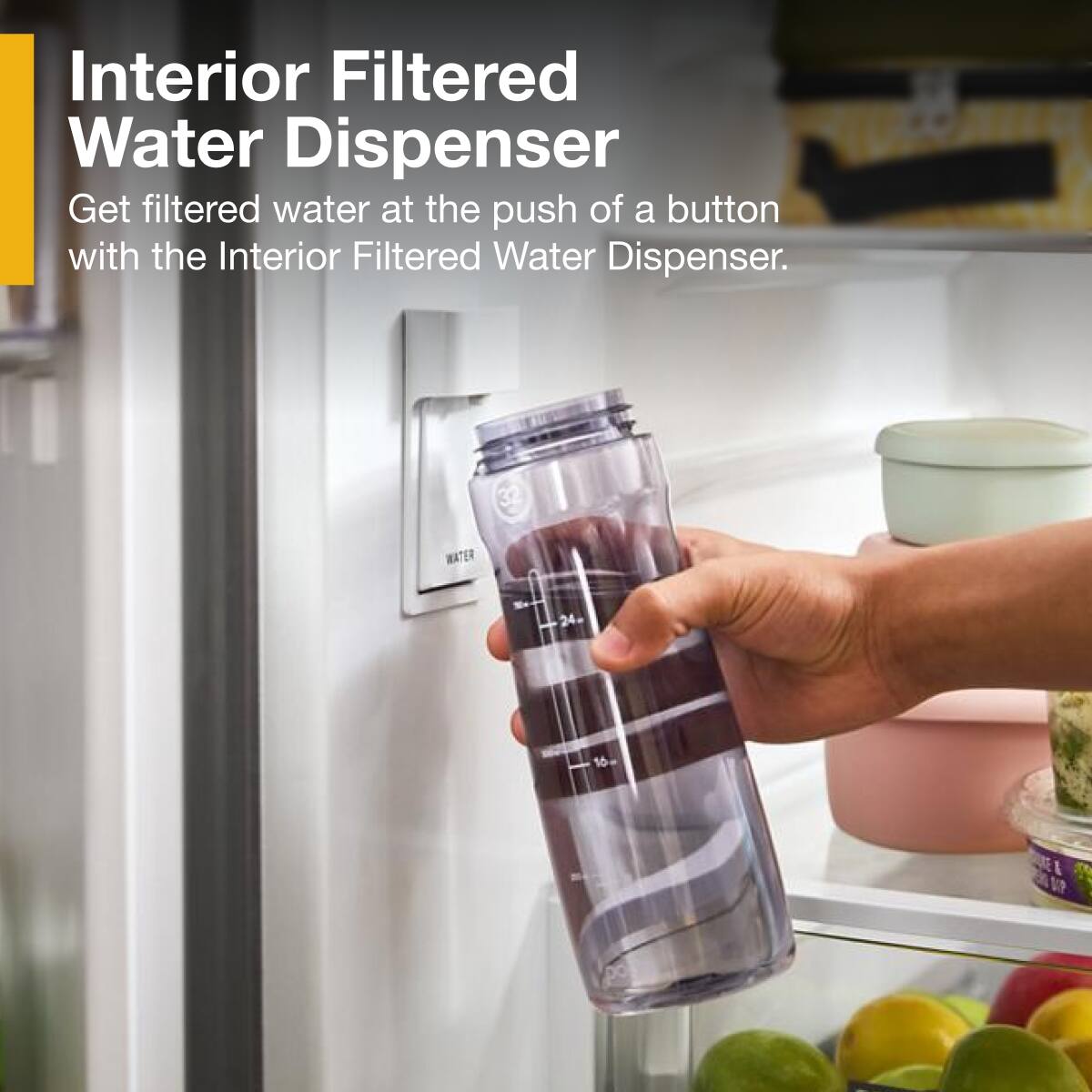 Interior Filtered Water Dispenser

Get filtered water at the push of a button with the Interior Filtered Water Dispenser.