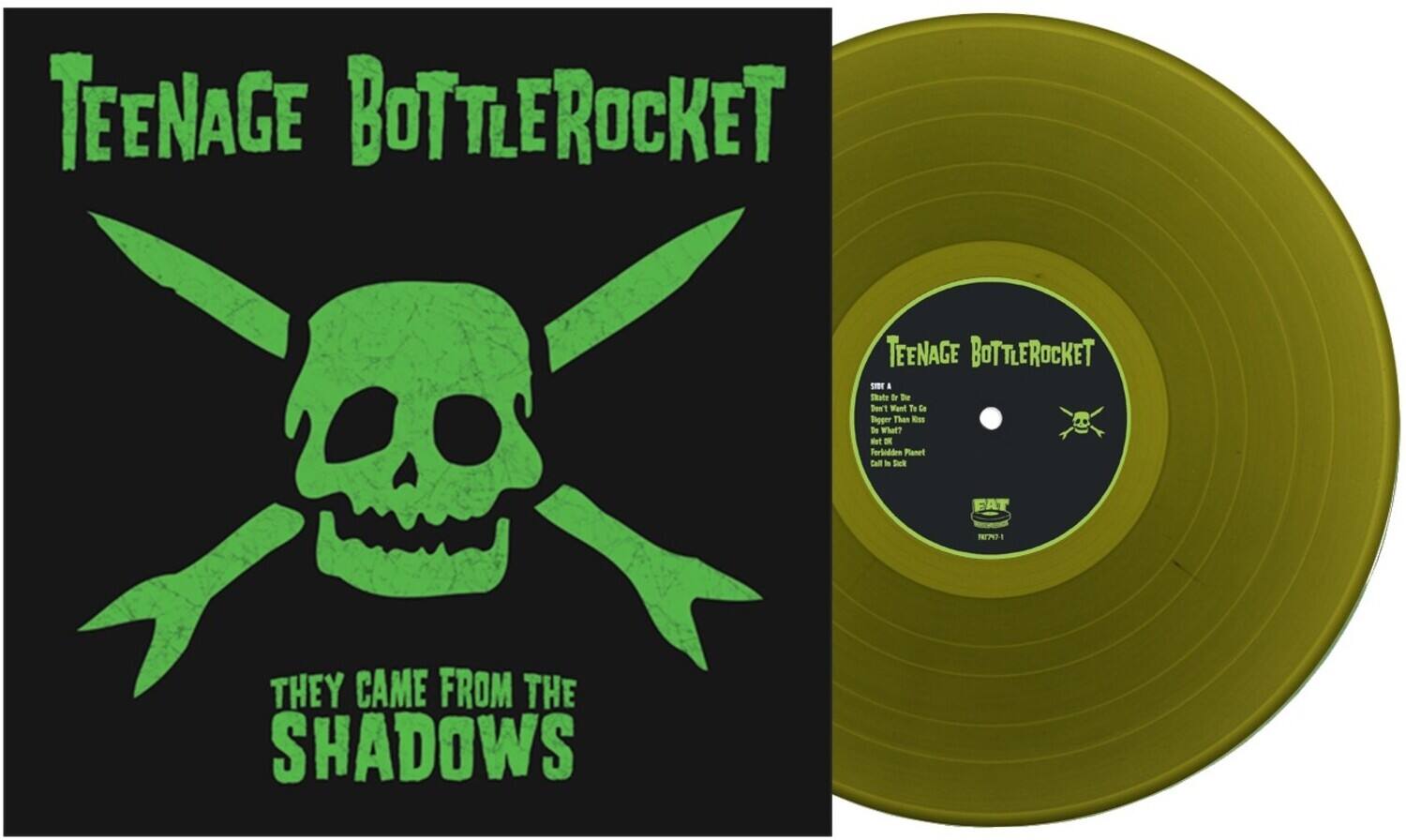Teenage Bottlerocket  
Teenage Bottlerocket  
They Came From The Shadows  
Fat