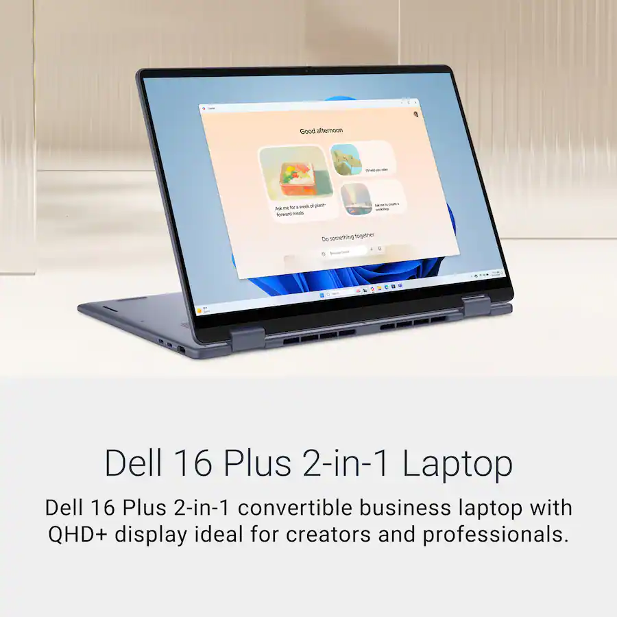 Good afternoon! Dell 16 Plus 2-in-1 Laptop is a convertible business laptop with a QHD+ display, ideal for creators and professionals.