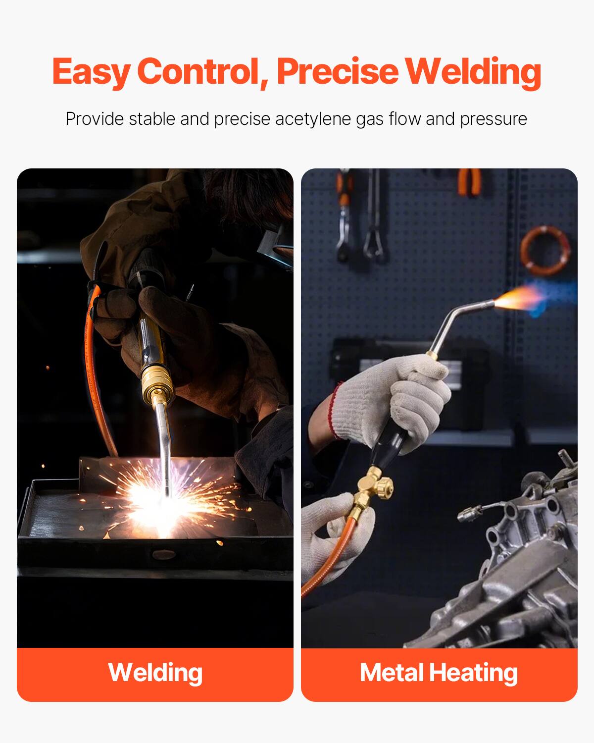 Easy Control, Precise Welding

Provide stable and precise acetylene gas flow and pressure

Welding

Metal Heating