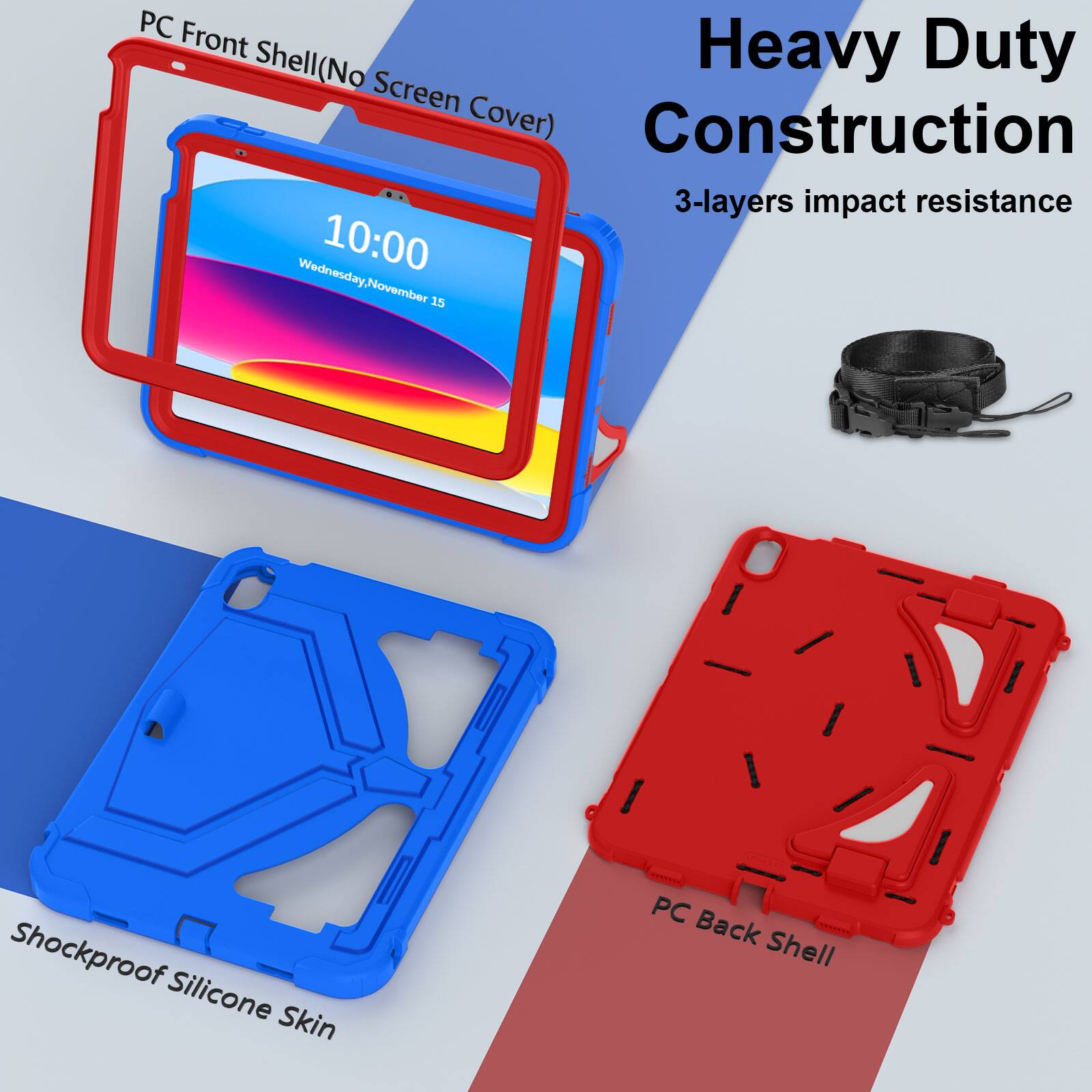 PC Front Shell (No Screen Cover)  
Heavy Duty Construction  
3-layers impact resistance  
Shockproof Silicone Skin - PC Back Shell
