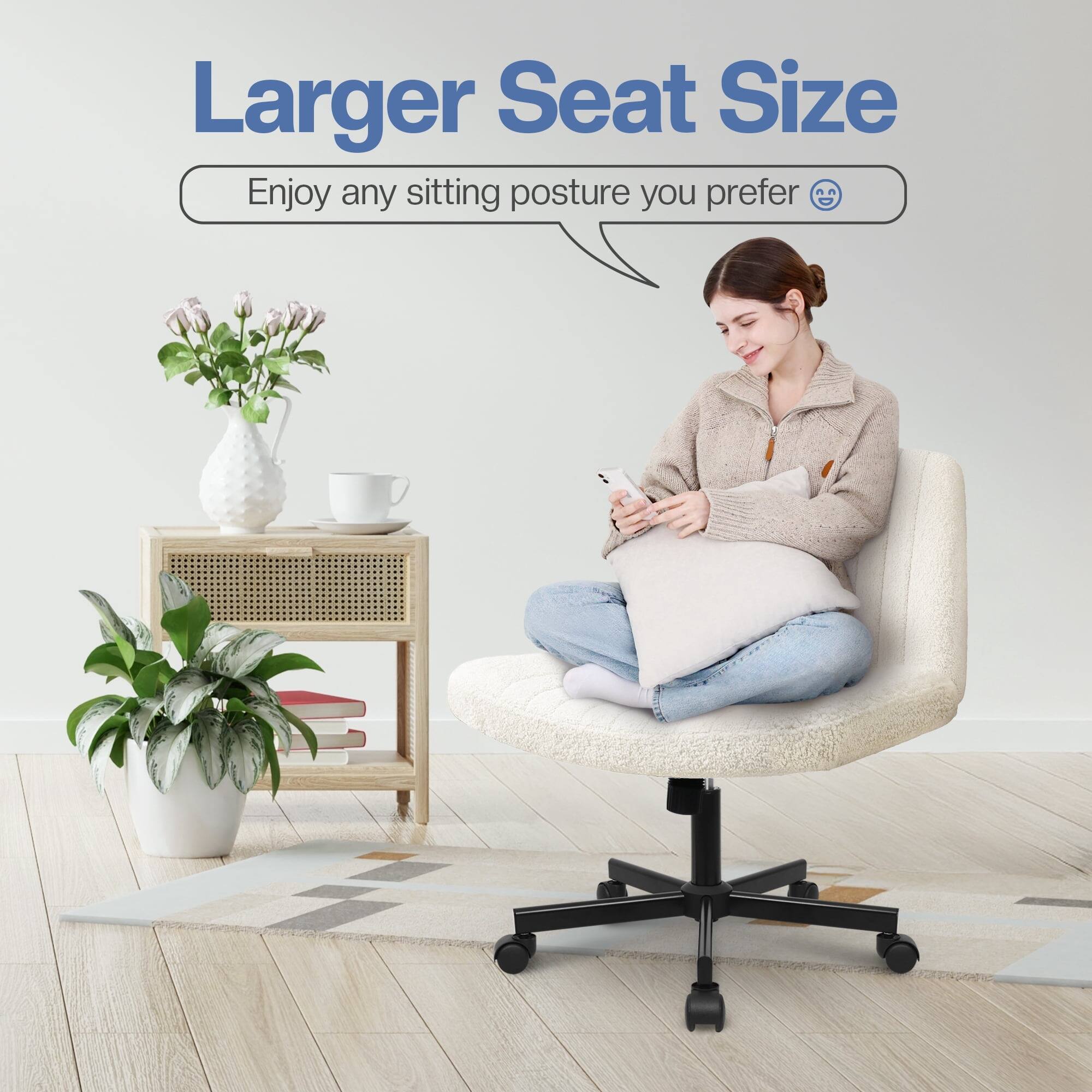 Larger Seat Size  
Enjoy any sitting posture you prefer 😊