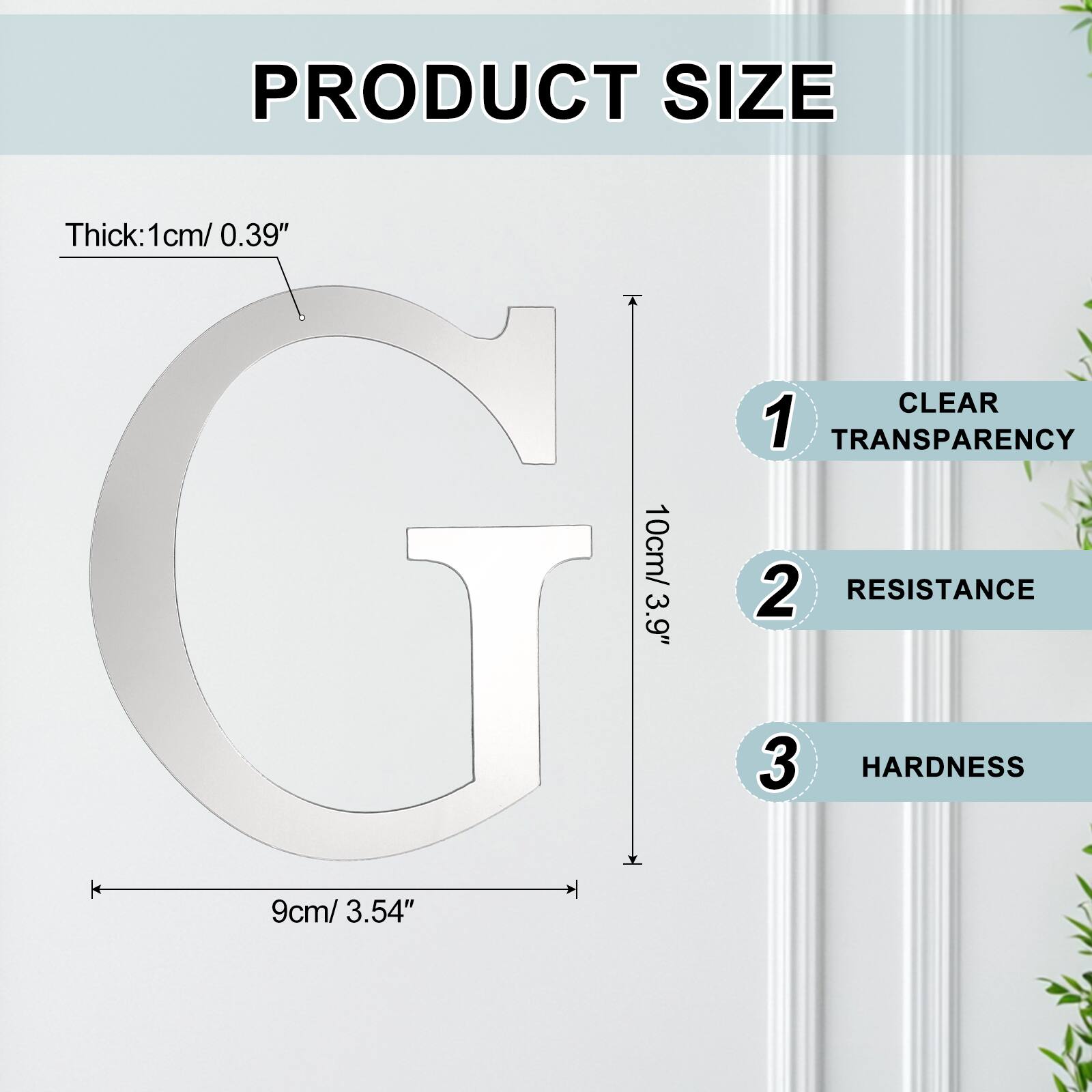 PRODUCT SIZE  
Thick: 1cm/ 0.39"  
CLEAR 1 TRANSPARENCY  
10cm/ 3.9"  
RESISTANCE  
3  
HARDNESS  
9cm/ 3.54"