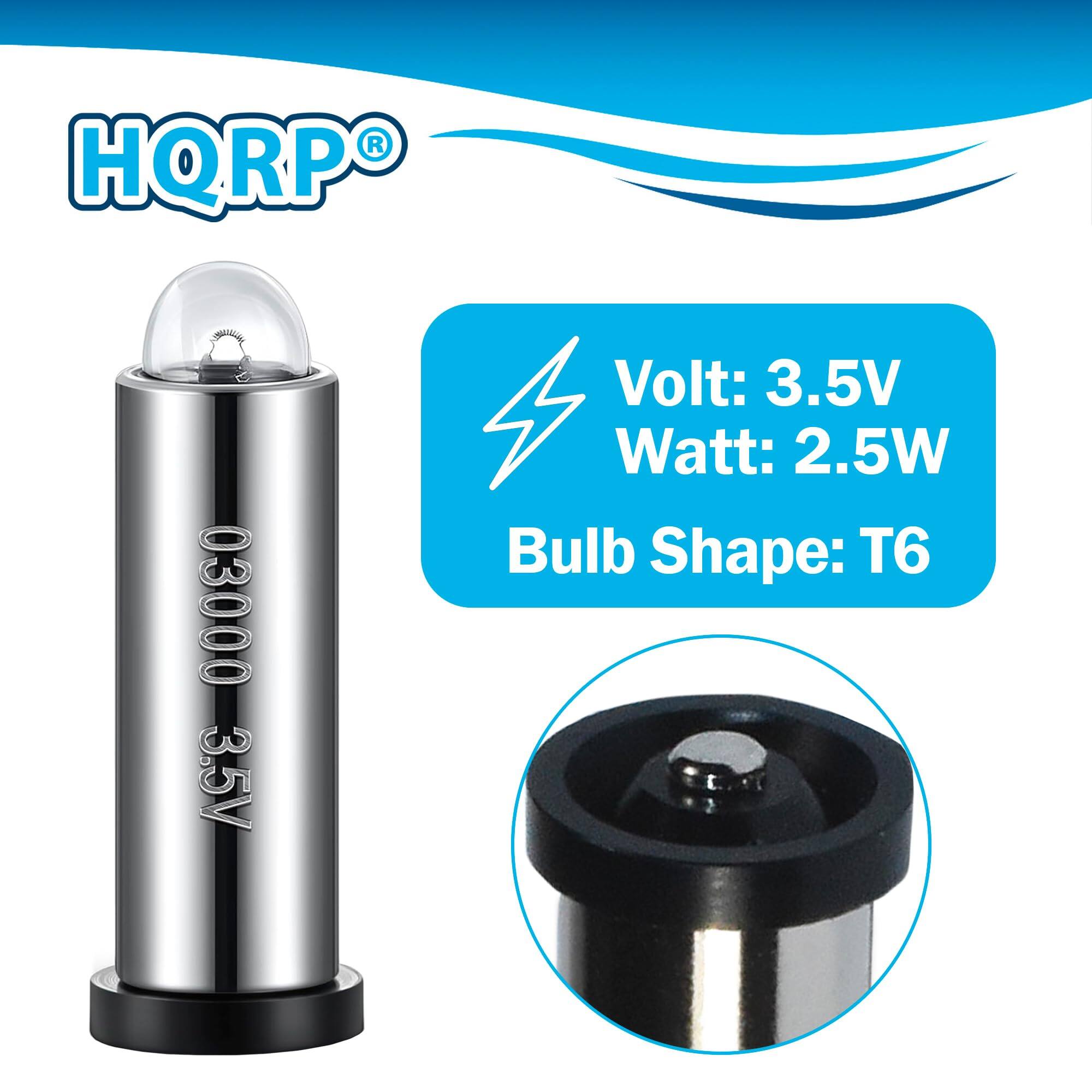 HQRP 03000 3.5V  
Volt: 3.5V  
Watt: 2.5W  
Bulb Shape: T6