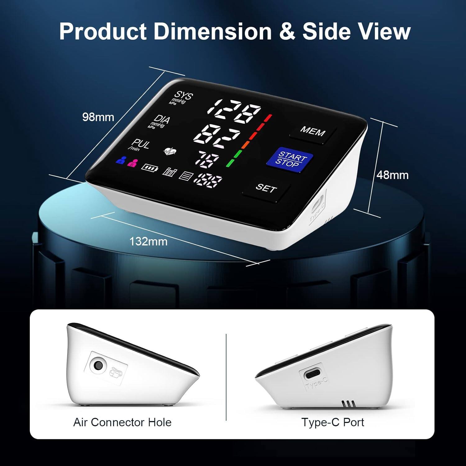 Product Dimension & Side View

- SYS APH 98mm DIA
- PUL
- MEM
- START STOP
- SET
- 48mm
- 132mm
- Type-C Air Connector Hole
- Type-C Port