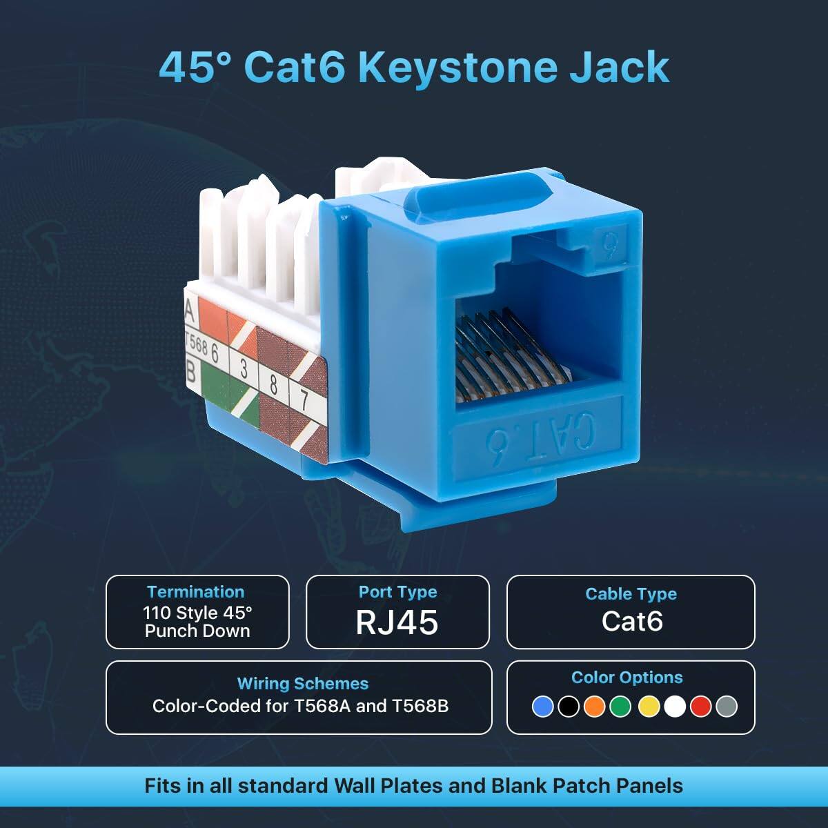 45° Cat6 Keystone Jack

- Termination: 110 Style 45° Punch Down
- Port Type: RJ45
- Cable Type: Cat6
- Wiring Schemes: Color-Coded for T568A and T568B
- Color Options: [Color options available]
- Fits in all standard Wall Plates and Blank Patch Panels