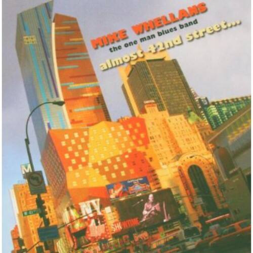 Mike Whellans  
the one man blues band  
almost 42nd Street...