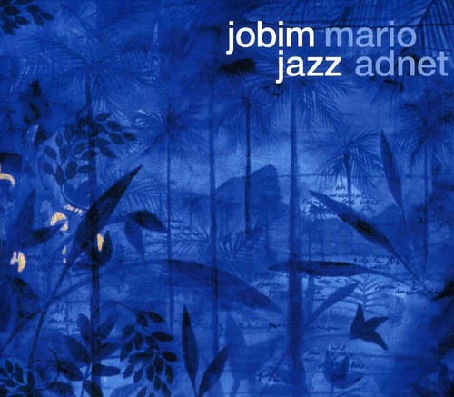 Mario Adnet - Jobim Jazz  - COMPACT DISCS