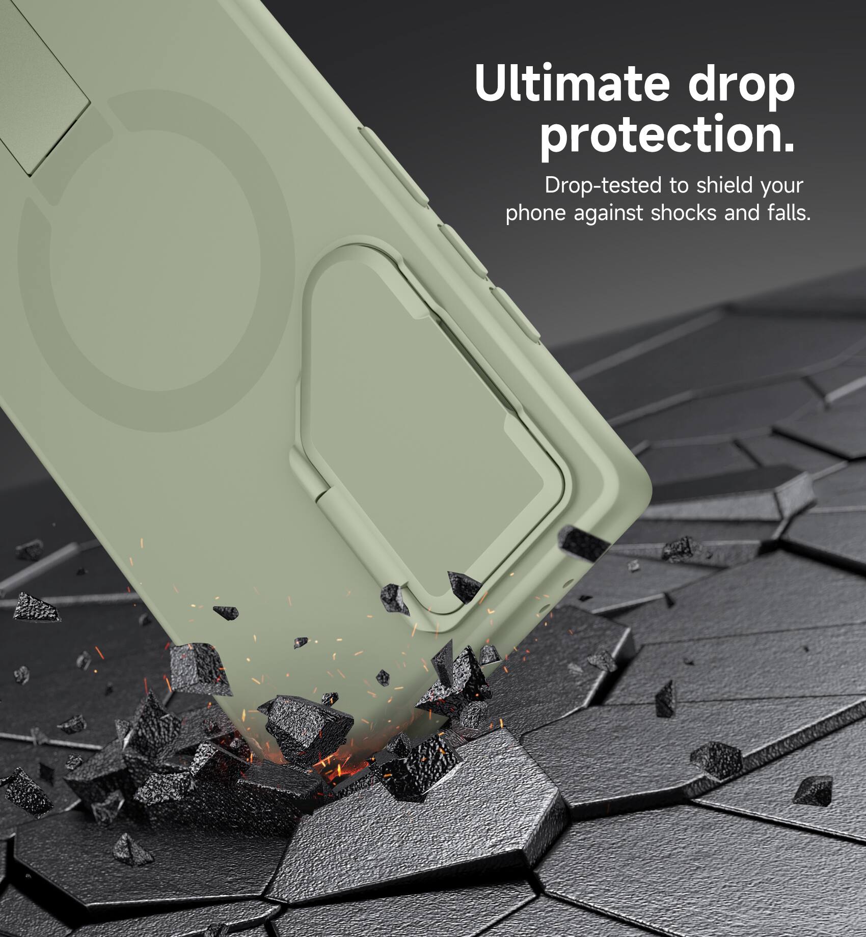 Ultimate drop protection.  
Drop-tested to shield your phone against shocks and falls.