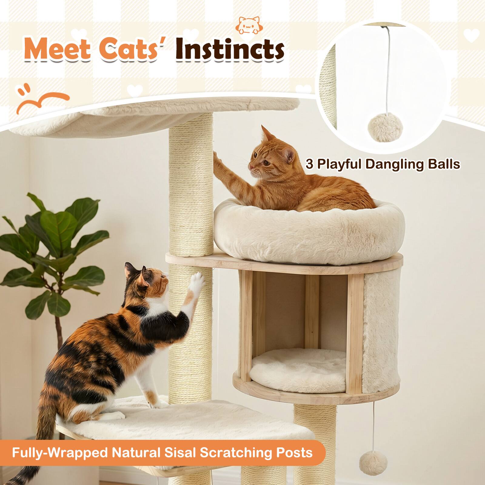 Meet Cats' Instincts

3 Playful Dangling Balls

Fully-Wrapped Natural Sisal Scratching Posts