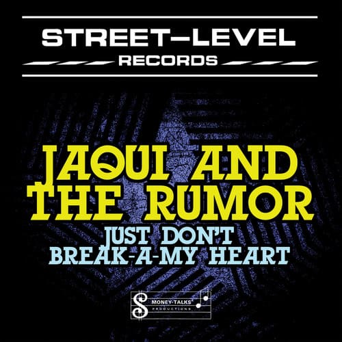 Jacqui & The Rumor - Just Don't Break-A-My Heart   - COMPACT DISCS [CD] price history on PriceWatchPro