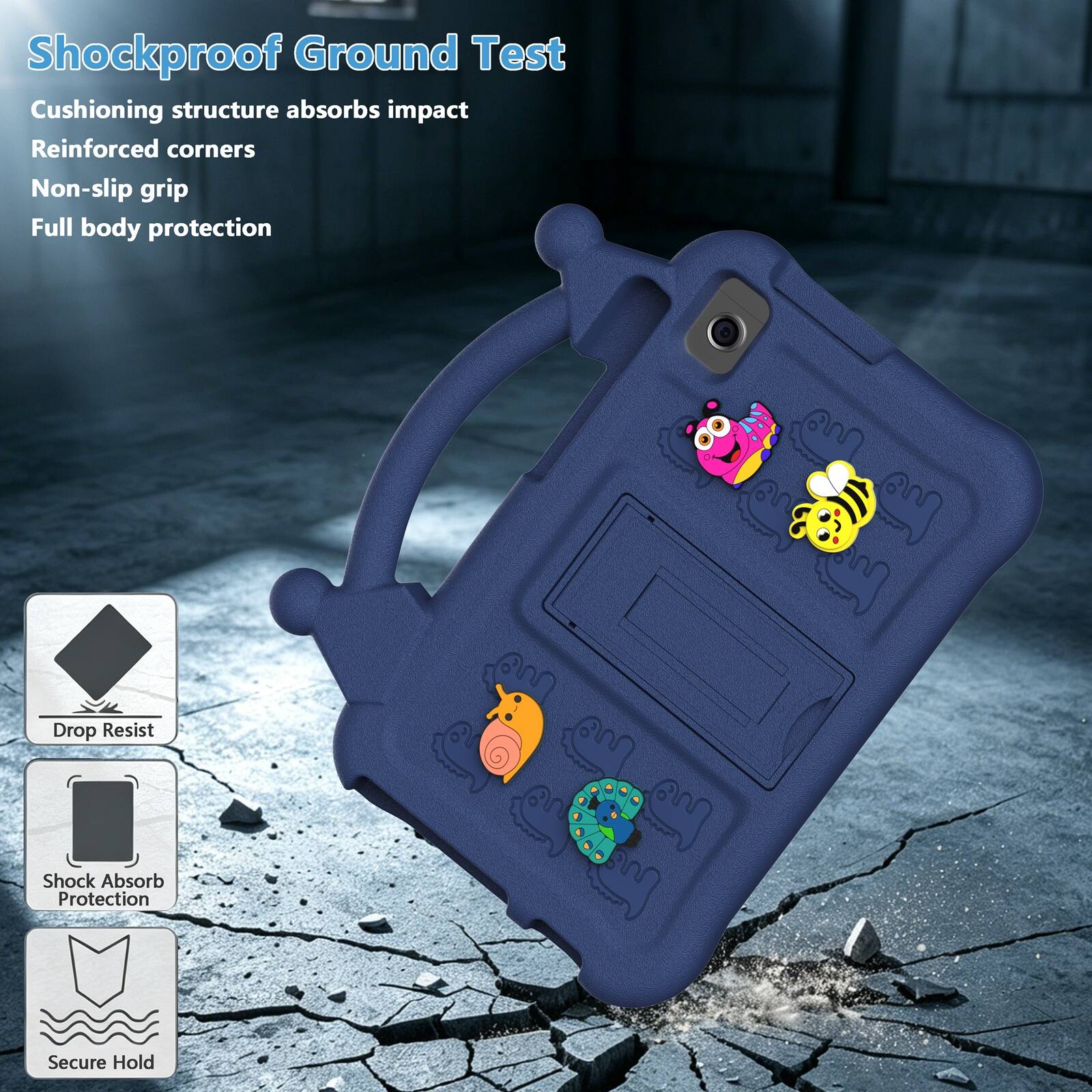 Shockproof Ground Test  
Cushioning structure absorbs impact  
Reinforced corners  
Non-slip grip  
Full body protection  

Drop Resist  
Shock Absorb Protection  
Secure Hold