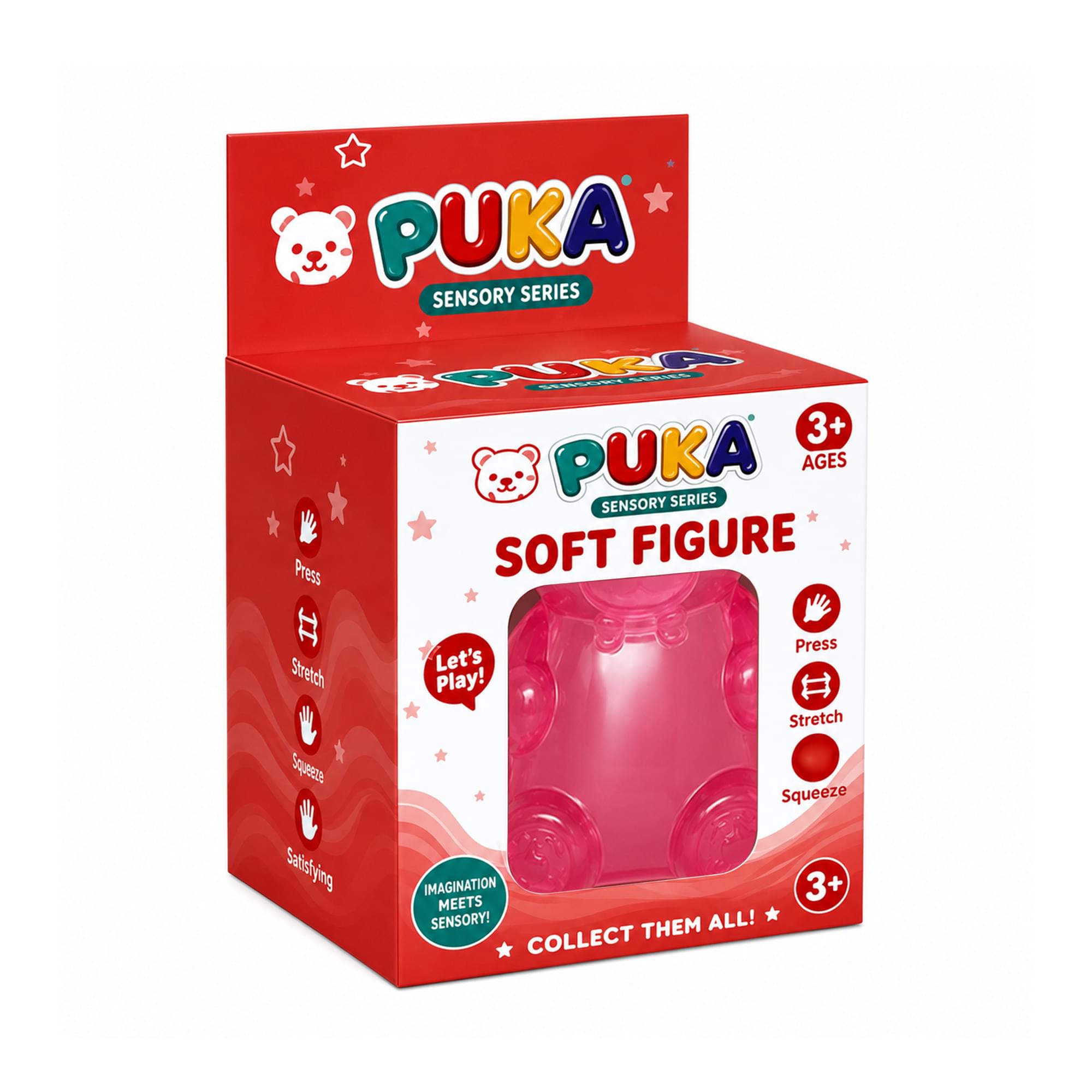 PUKA SENSORY SERIES  
PUKA SENSORY SERIES 3+  
PUKA SENSORY SERIES AGES 3+  
SOFT FIGURE  
Press  
Stretch  
Squeeze  
Satisfying  
Let's Play!  
Stretch Squeeze  
IMAGINATION MEETS SENSORY!  
COLLECT THEM ALL!