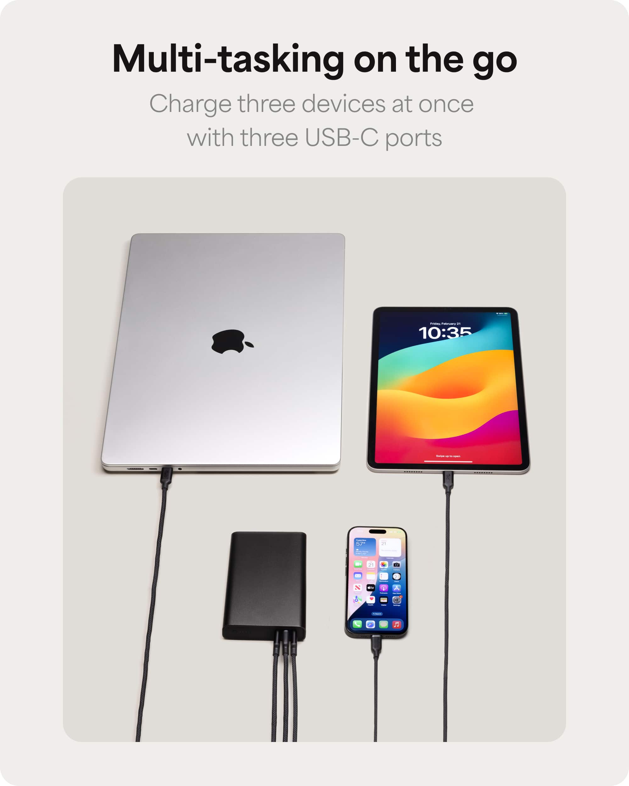 Multi-tasking on the go: Charge three devices at once with three USB-C ports.