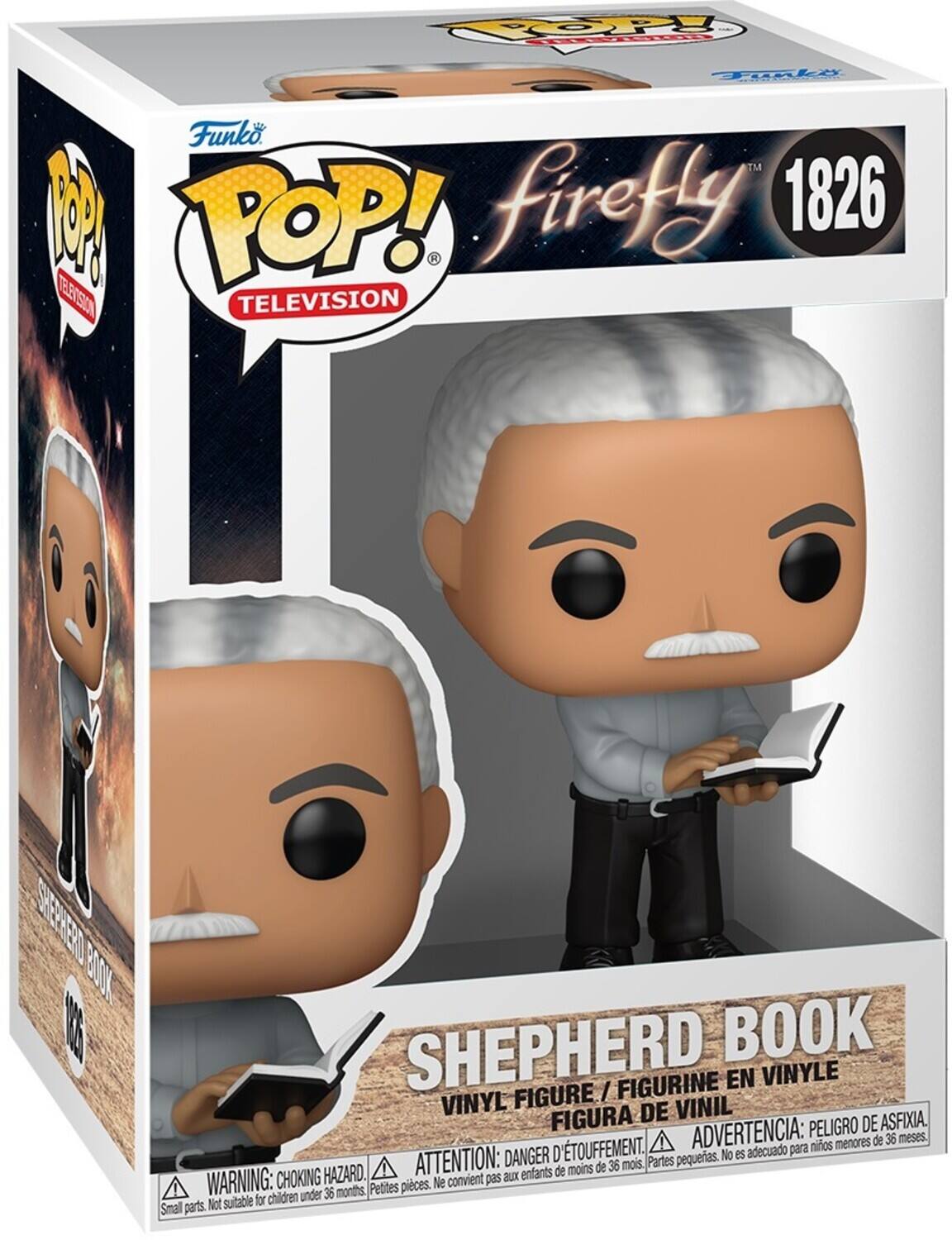 **Front:**
- POP! TELEVISION
- Firefly 1826
- SHEPHERD BOOK
- VINYL FIGURE / FIGURINE EN VINYLE / FIGURA DE VINIL

**Side:**
- POP! TELEVISION
- SHEPHERD BOOK

**Bottom:**
- WARNING: CHOKING HAZARD. Small parts. Not suitable for children under 36 months.
- ATTENTION: DANGER D'ÉTOUFFEMENT. Petites pièces. Ne convient pas aux enfants de moins de 36 mois.
- ADVERTENCIA: PELIGRO DE ASFIXIA. Partes pequeñas. No es adecuado para niños menores de 36 meses.