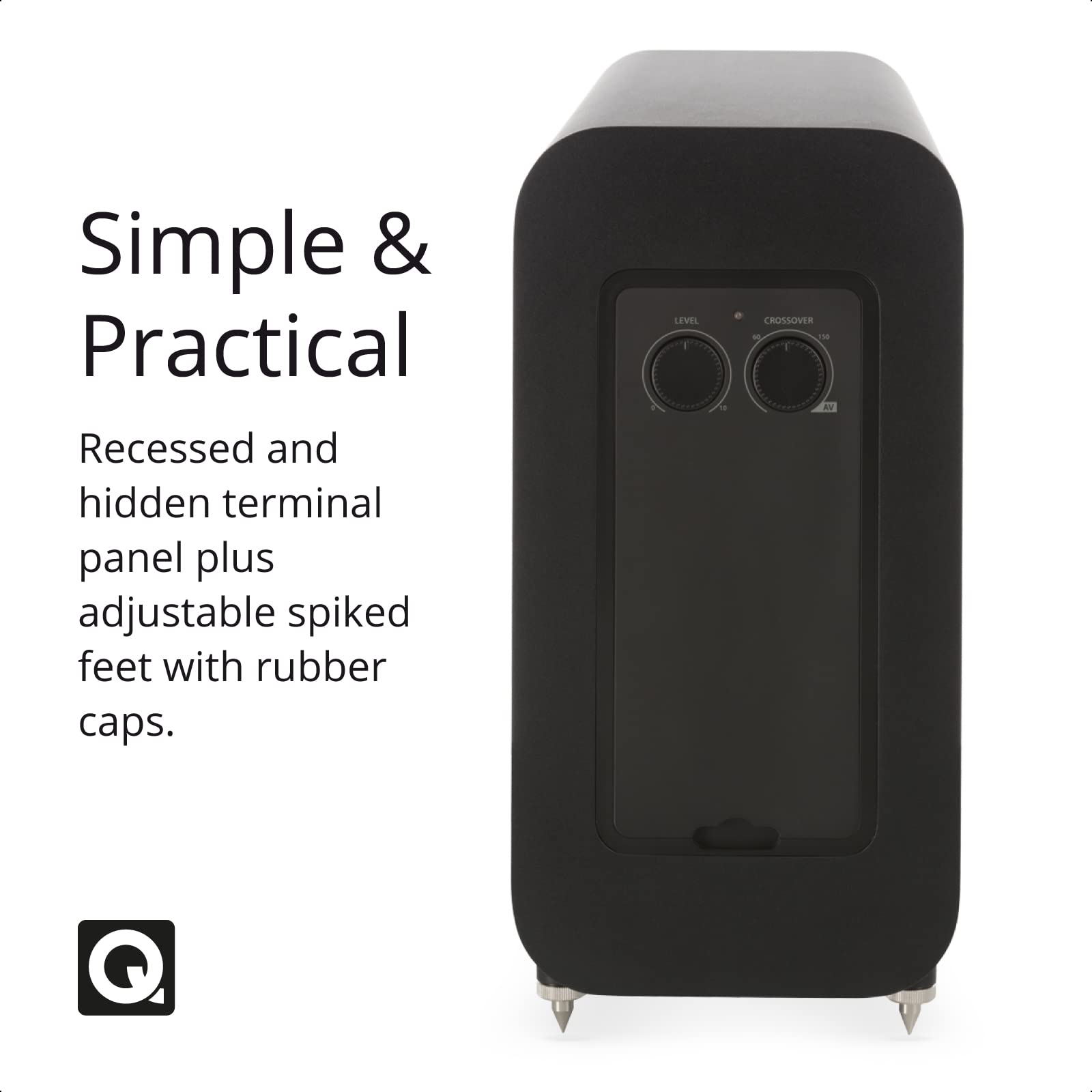 Simple & Practical  
Recessed and hidden terminal panel plus adjustable spiked feet with rubber caps.