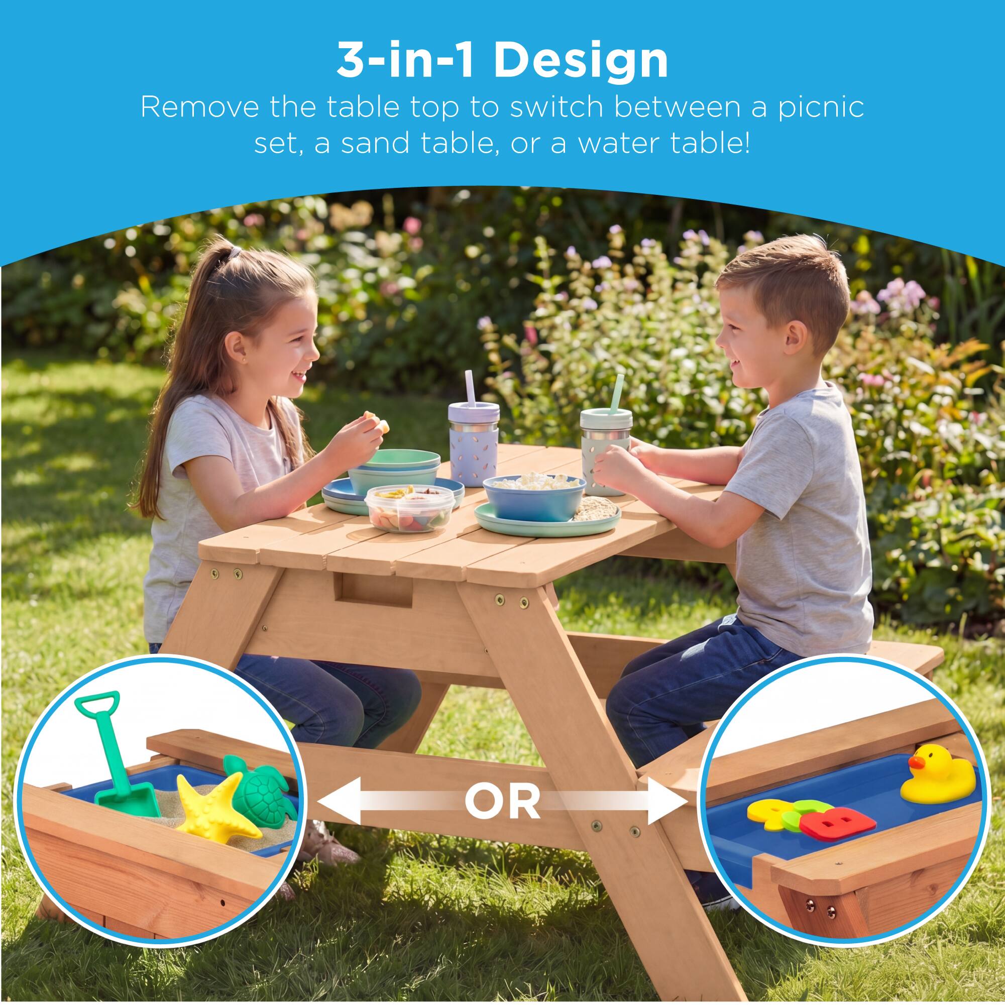3-in-1 Design  
Remove the table top to switch between a picnic set, a sand table, or a water table!