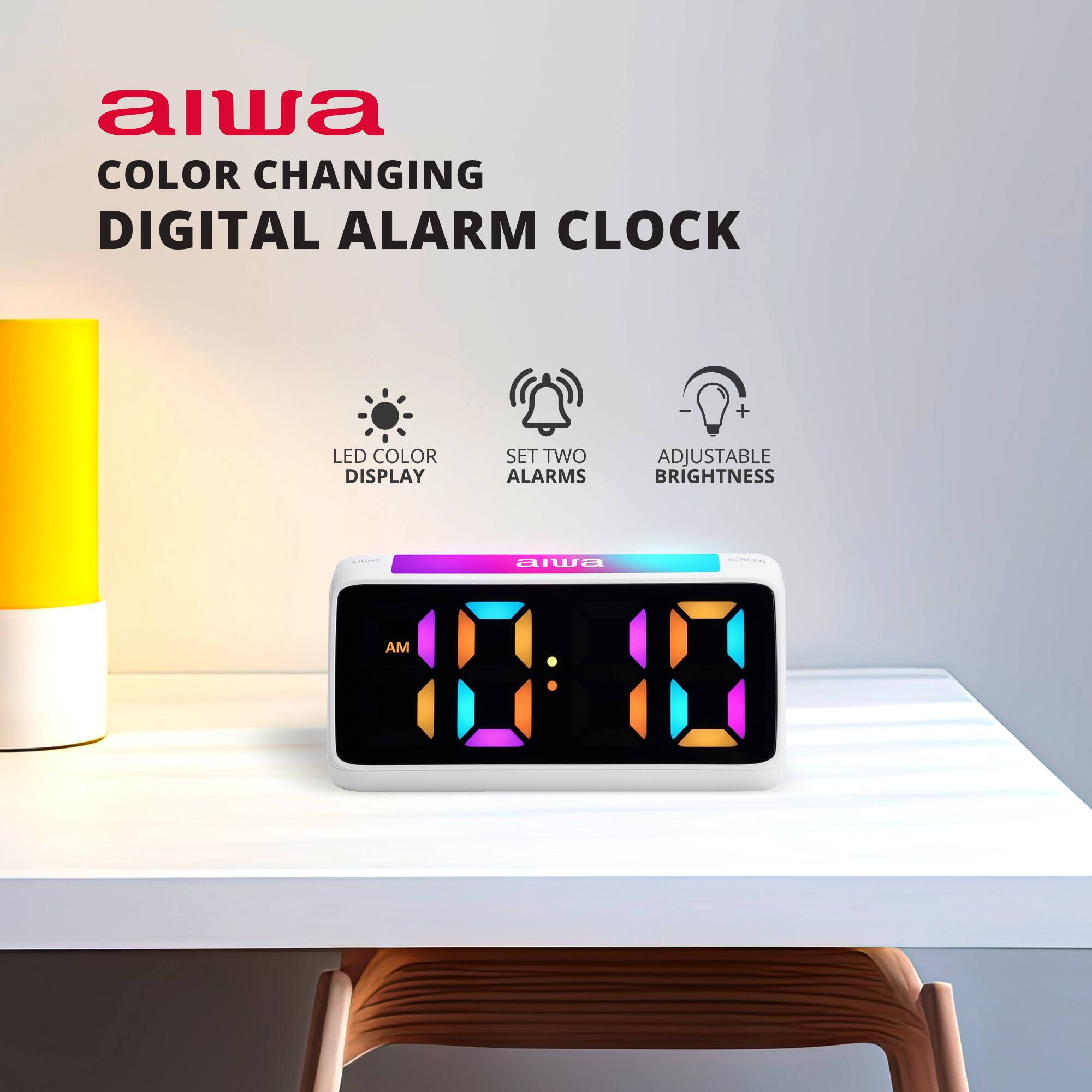 aiwa COLOR CHANGING DIGITAL ALARM CLOCK

LED COLOR DISPLAY
SET TWO ALARMS
ADJUSTABLE BRIGHTNESS

aiwa