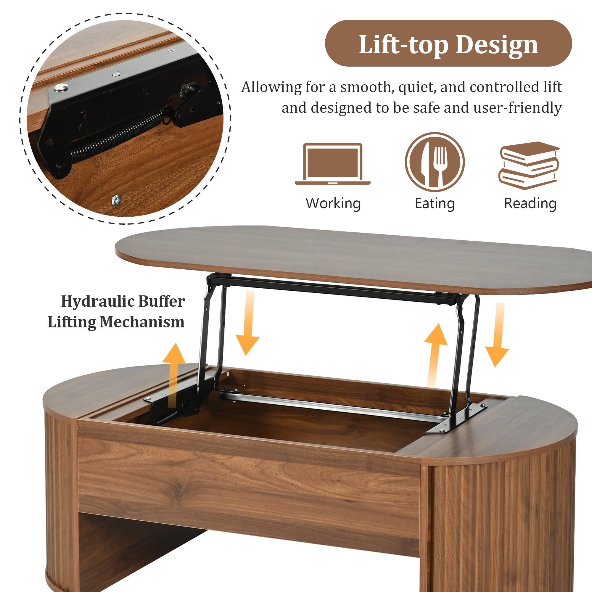 Lift-top Design  
Allowing for a smooth, quiet, and controlled lift and designed to be safe and user-friendly  
Working  
Eating  
Reading  
Hydraulic Buffer Lifting Mechanism