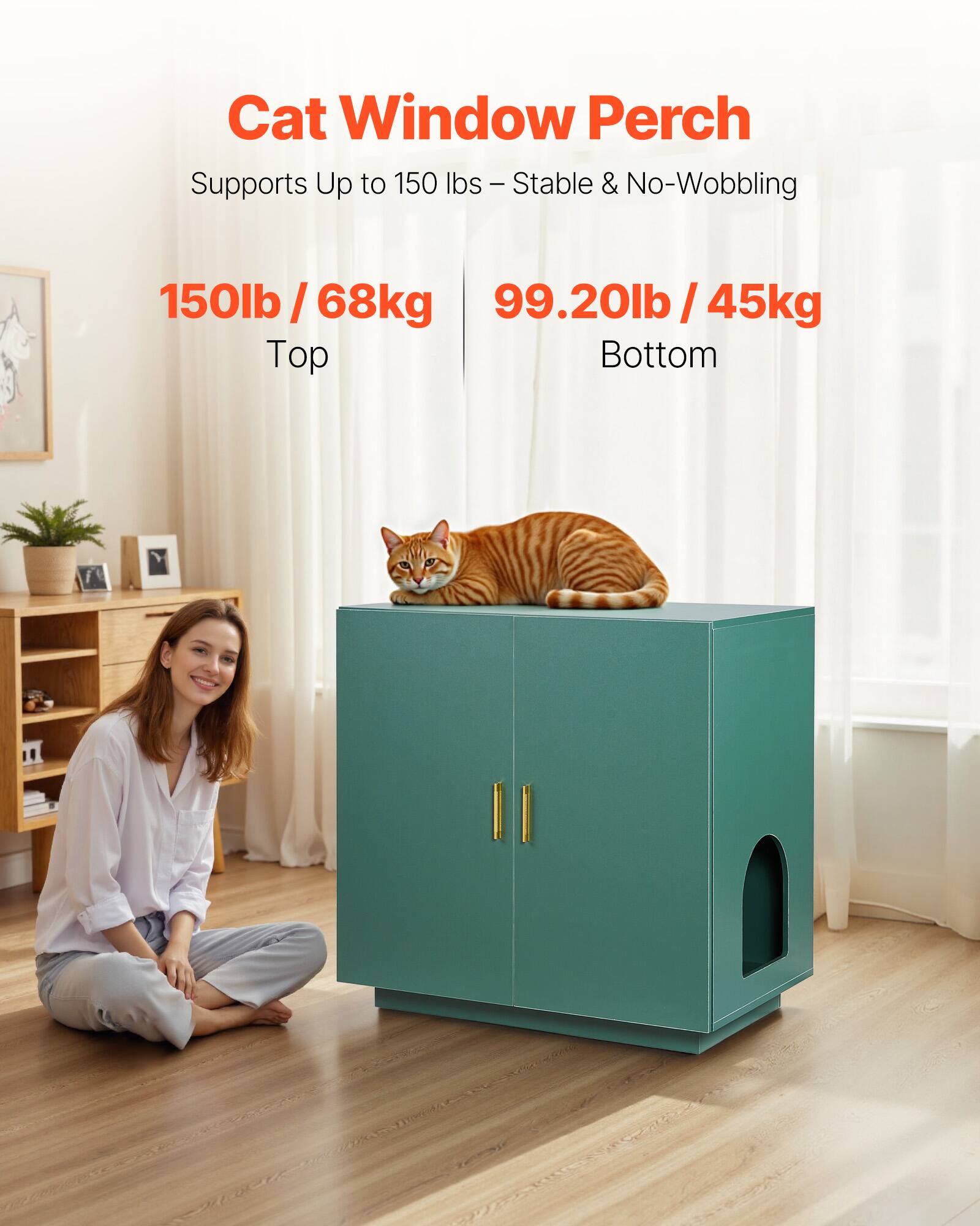Cat Window Perch  
Supports Up to 150 lbs – Stable & No-Wobbling  

150lb / 68kg  
Top  

99.20lb / 45kg  
Bottom
