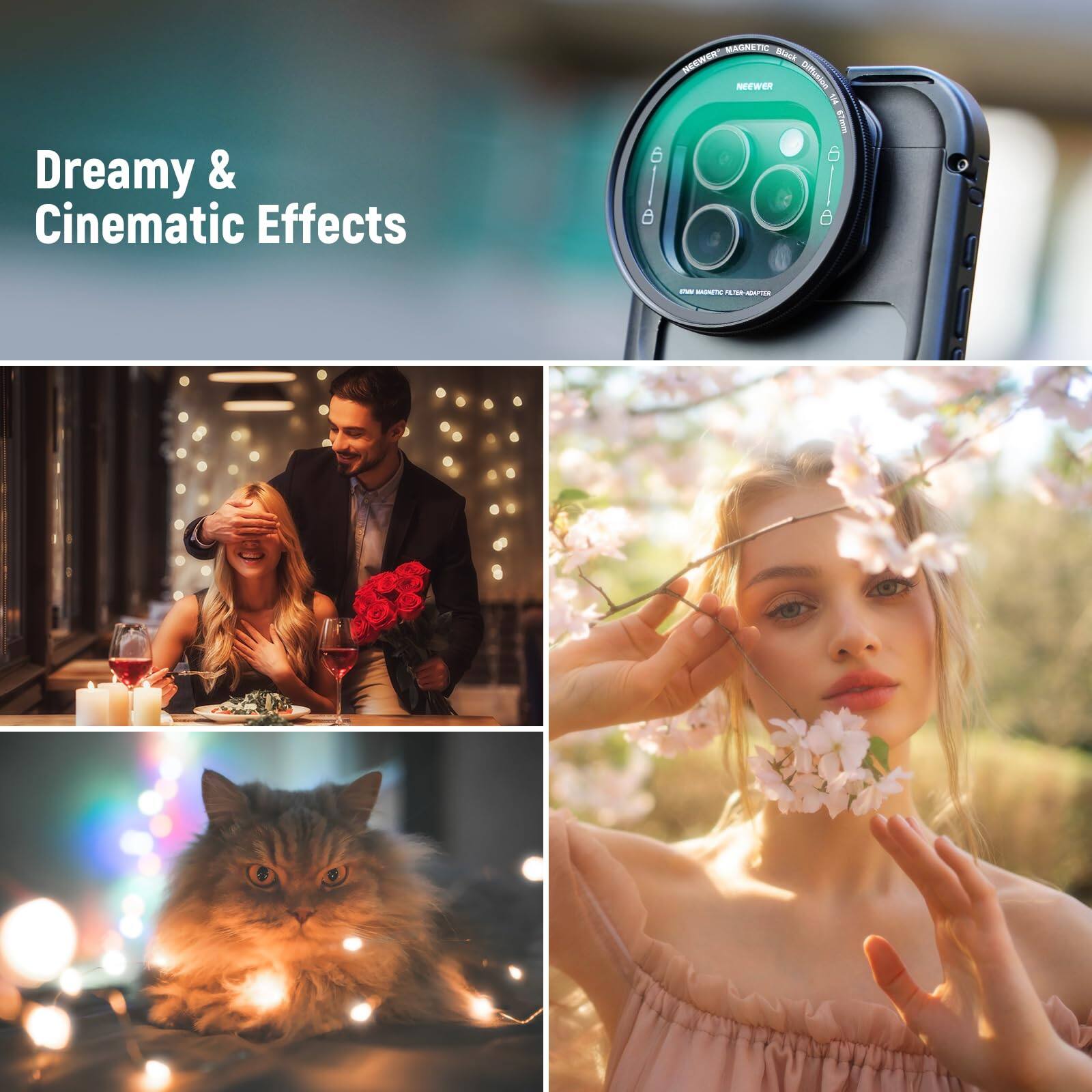 Dreamy & Cinematic Effects

NEEWER MAGNETIC FILTER ADAPTER

NEEWER