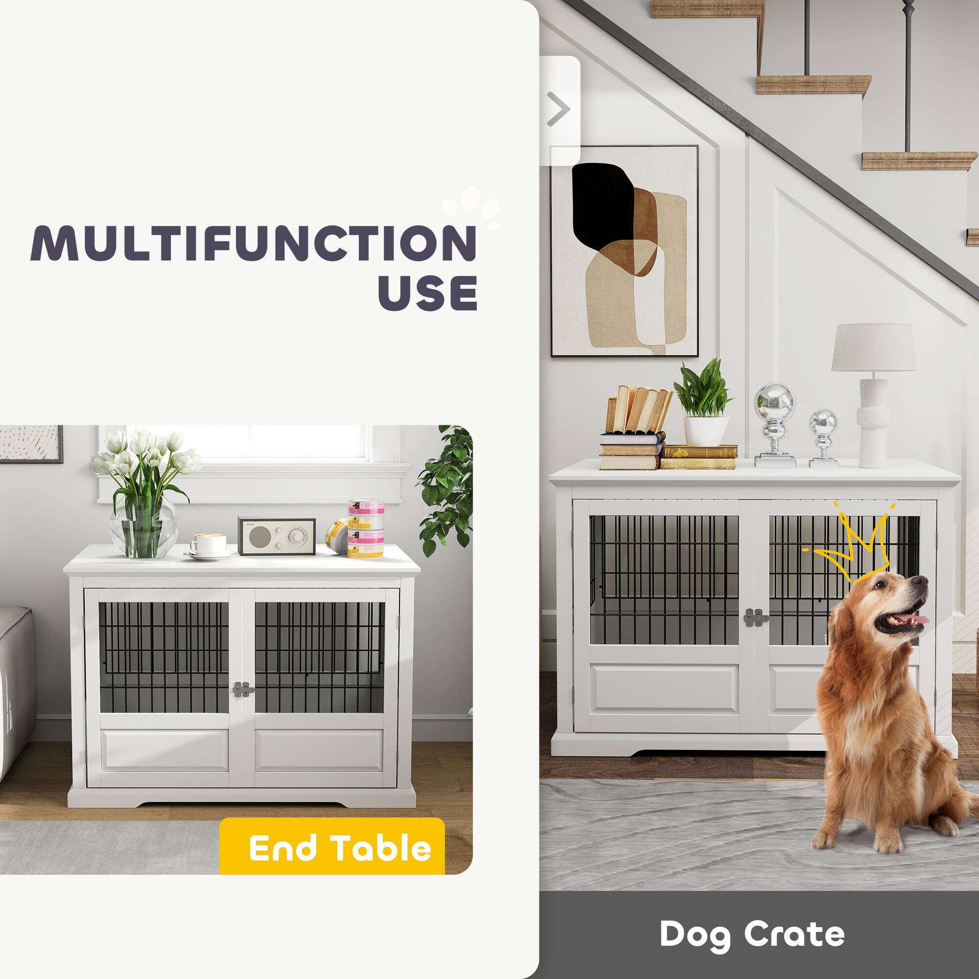 MULTIFUNCTION USE

End Table

Dog Crate