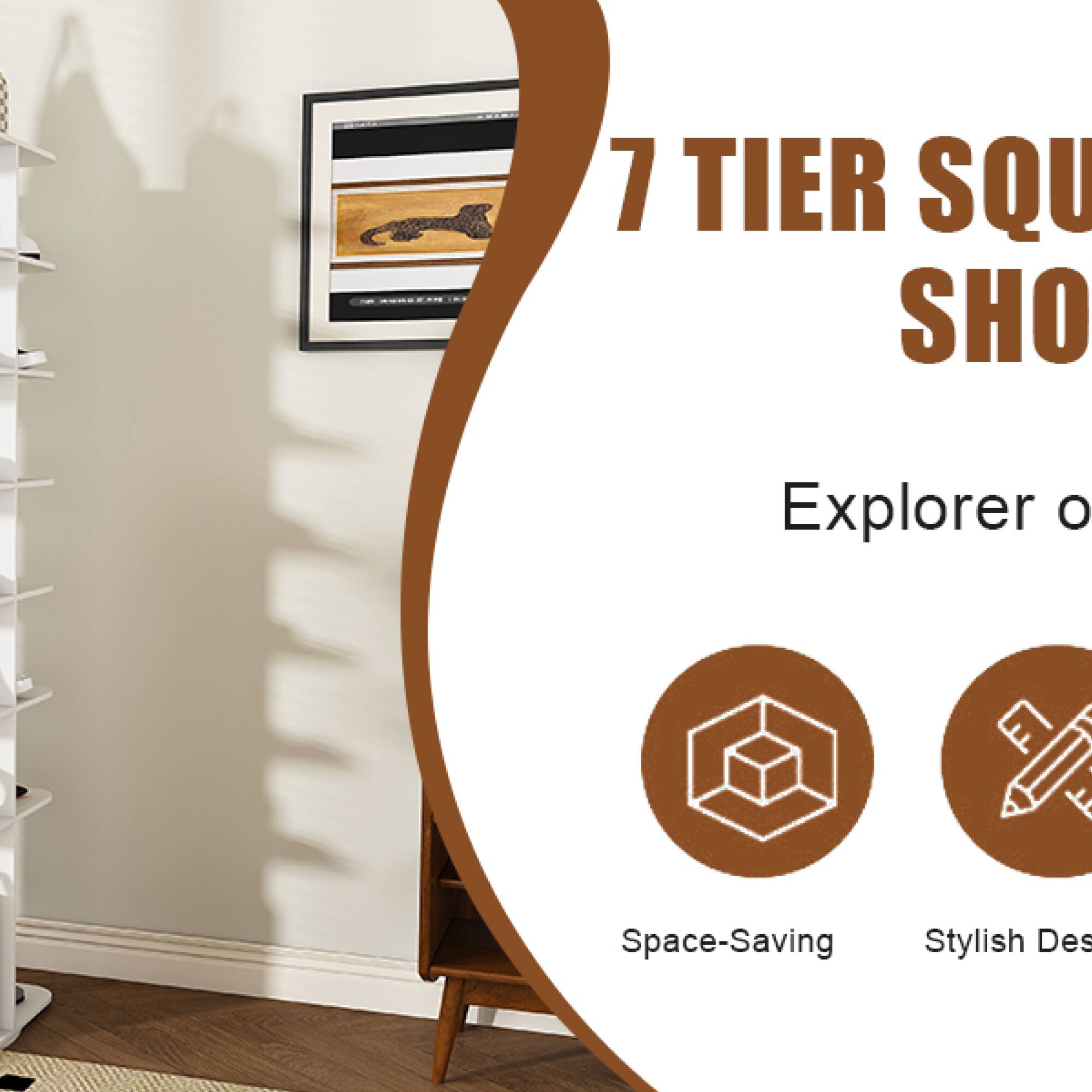 7 TIER SQUARE SHOE RACK

Explorer of Space-Saving Stylish Design

- Space-Saving
- Stylish Design